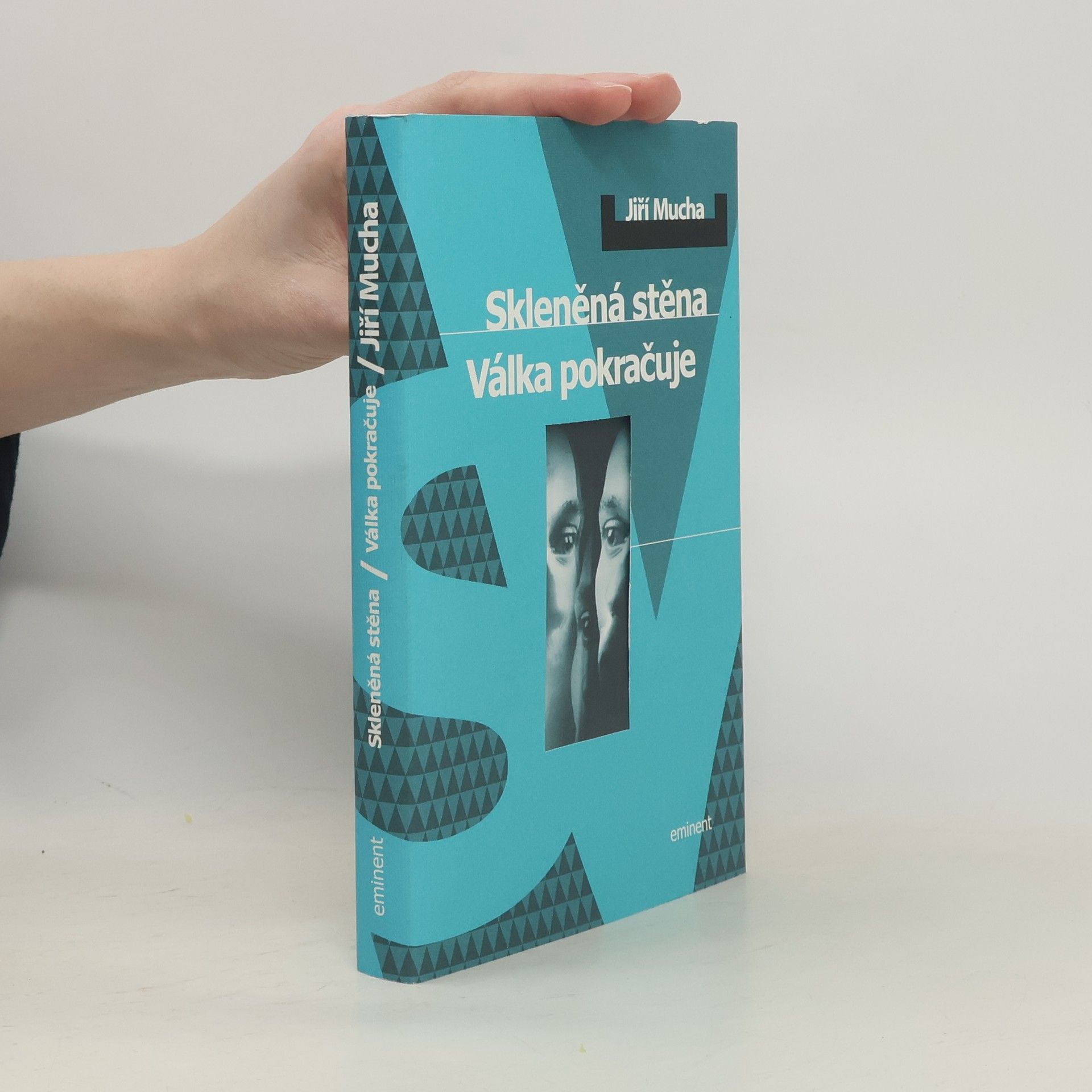Jiří Mucha Skleněná stěna. Válka pokračuje