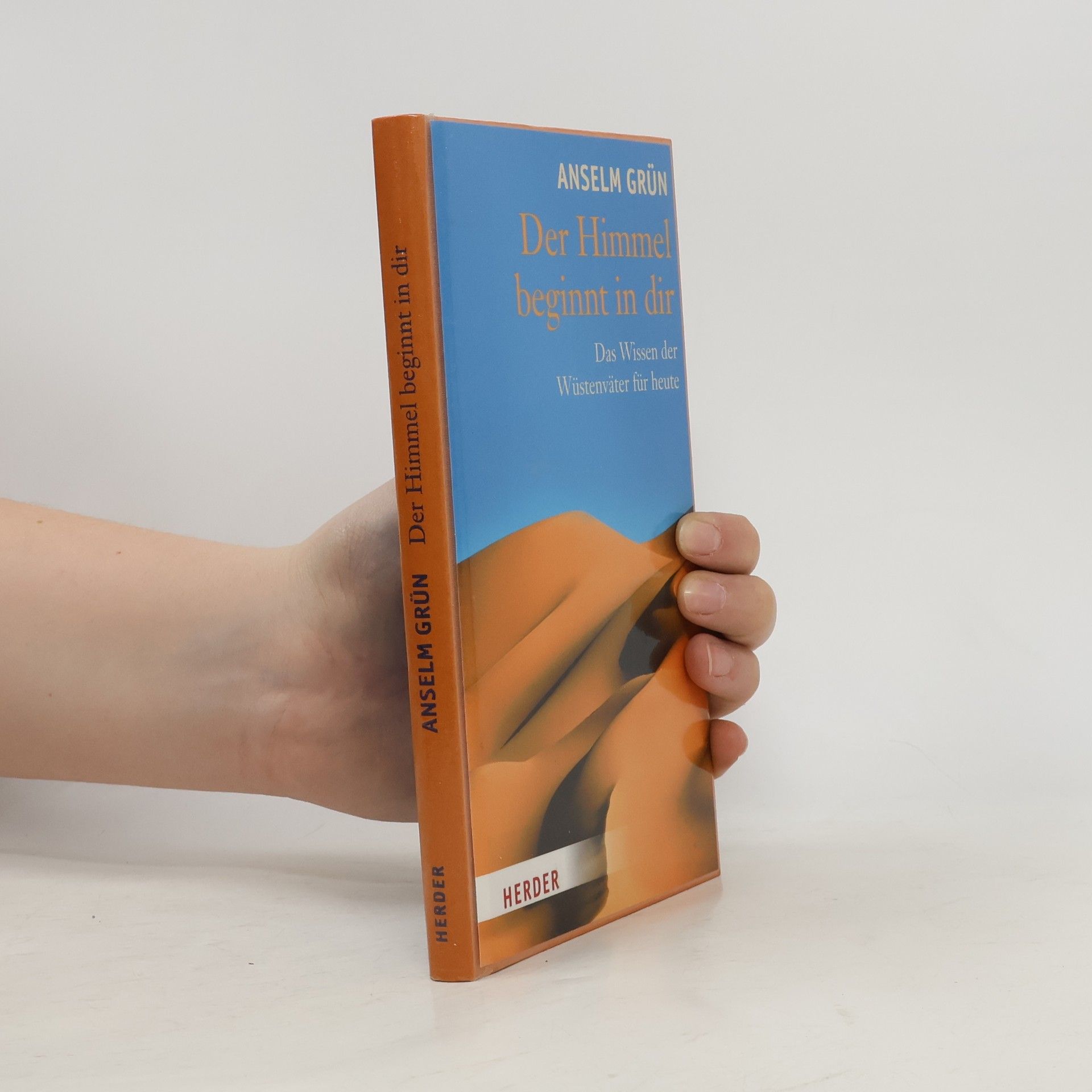 Anselm Grün Der Himmel beginnt in dir