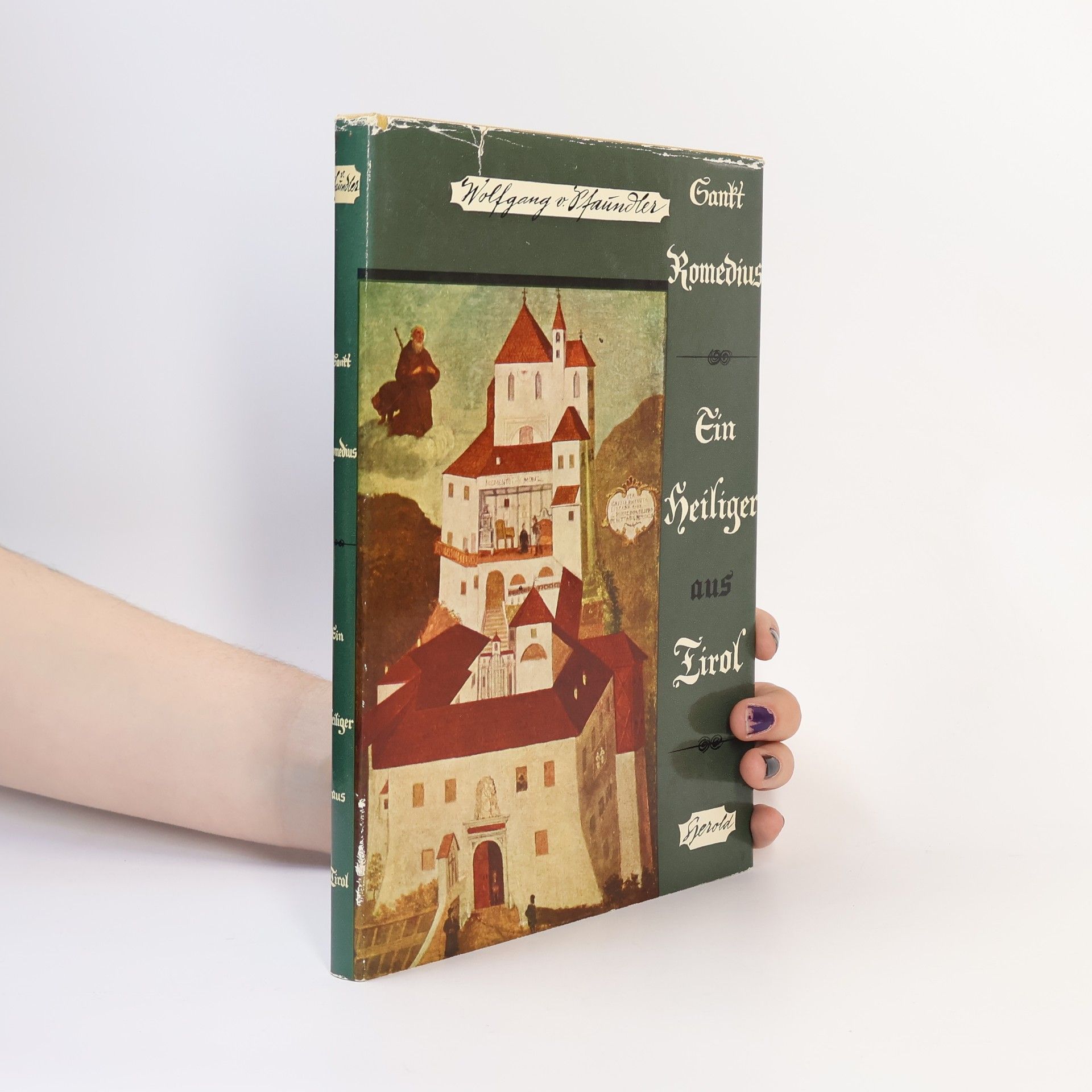 Wolfgang Pfaundler Sankt Romedius ein Heiliger aus Tirol