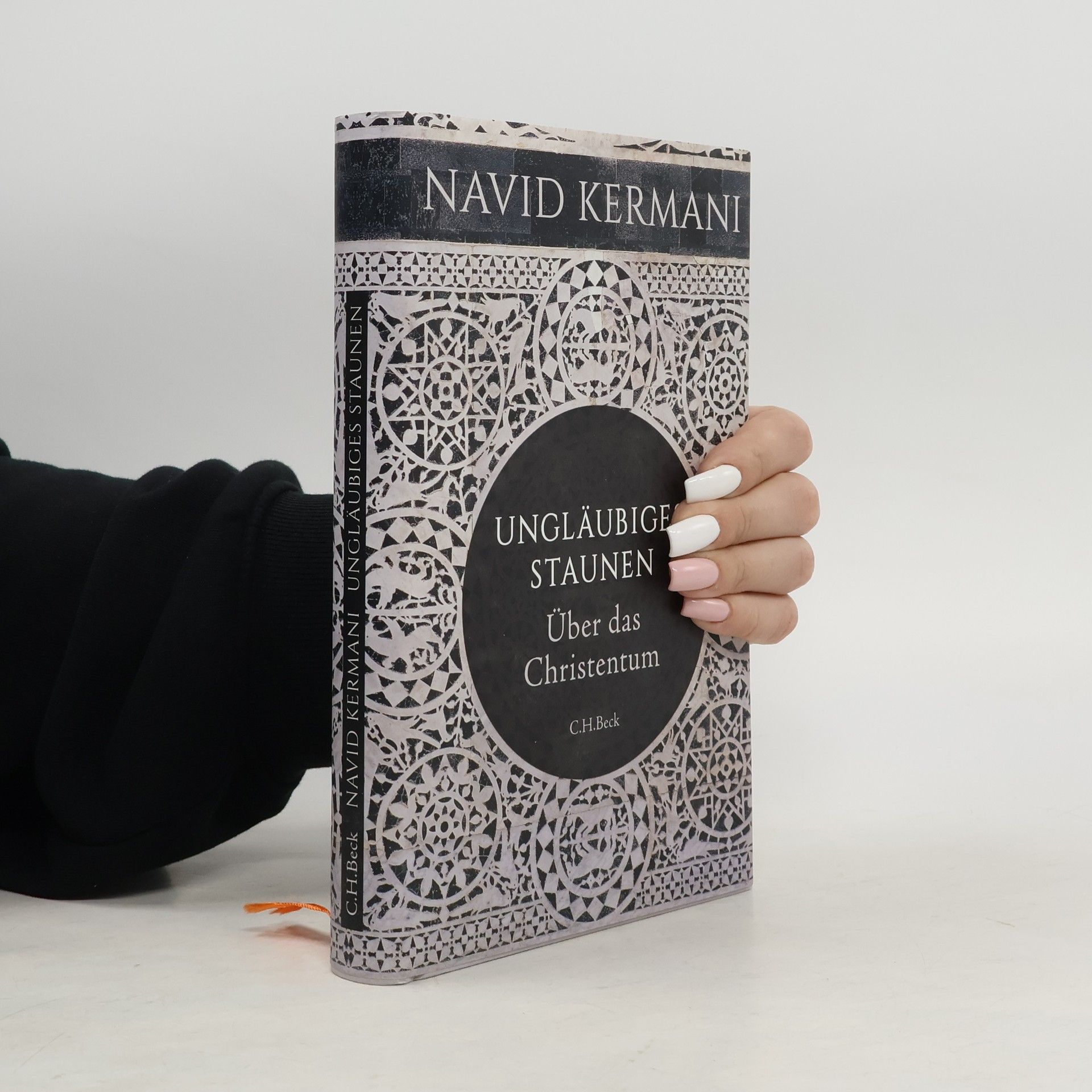 Navid Kermani Ungläubiges Staunen : über das Christentum