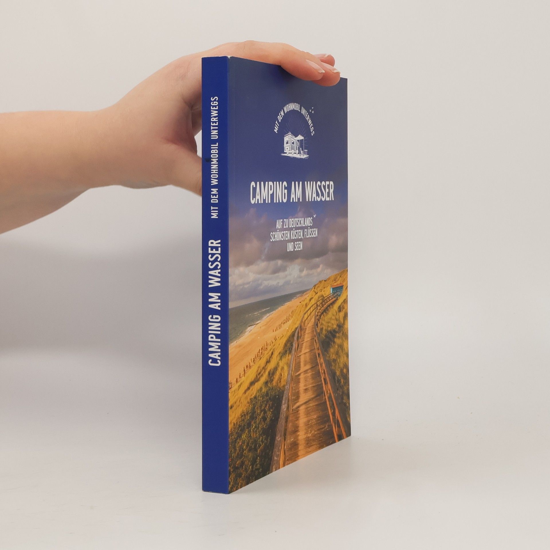 AA.VV. Camping am Wasser. Mit dem Wohnmobil unterwegs