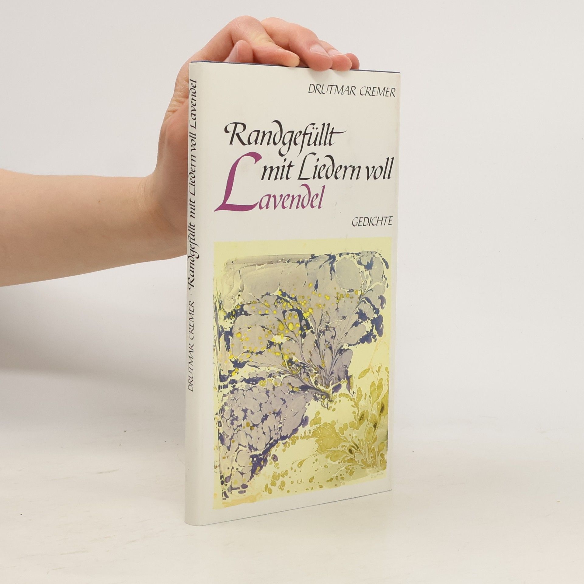 Drutmar Cremer Randgefüllt mit Liedern voll Lavendel