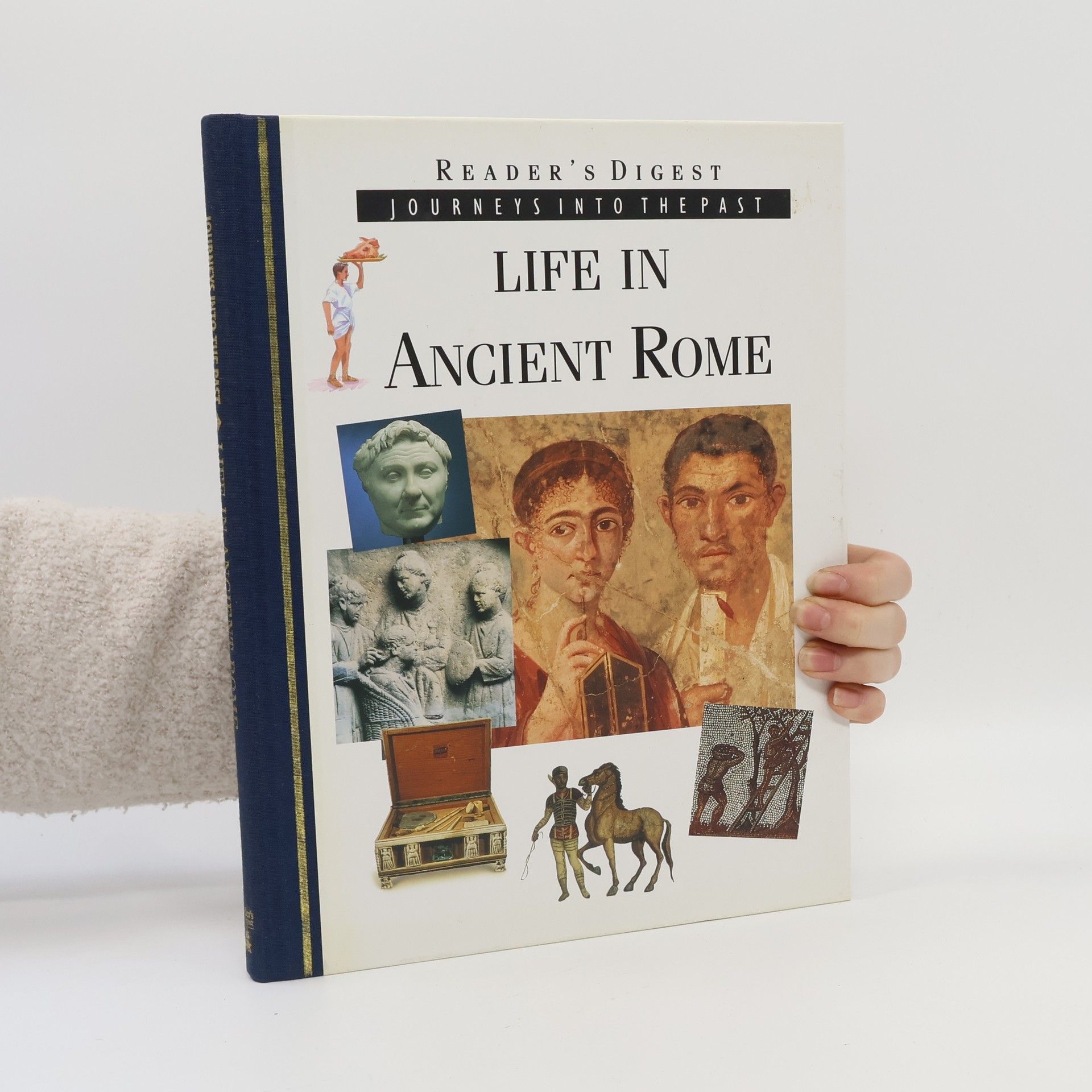 Robert Sackville-West Life in Ancient Rome