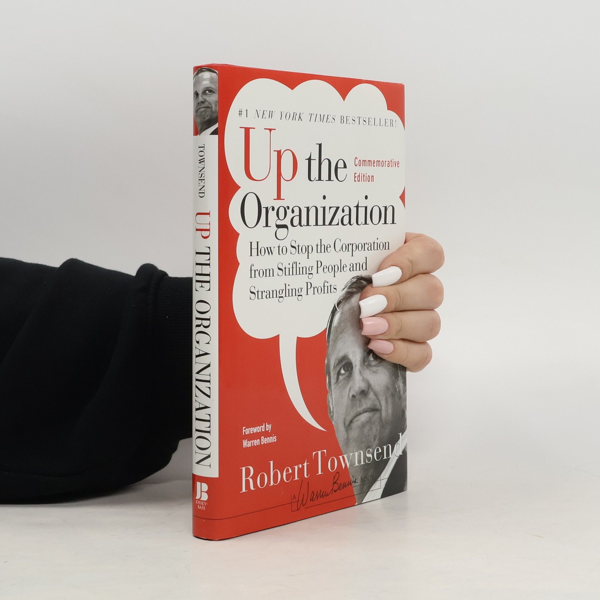 Robert C. Townsend J-B Warren Bennis Series: Up the Organization