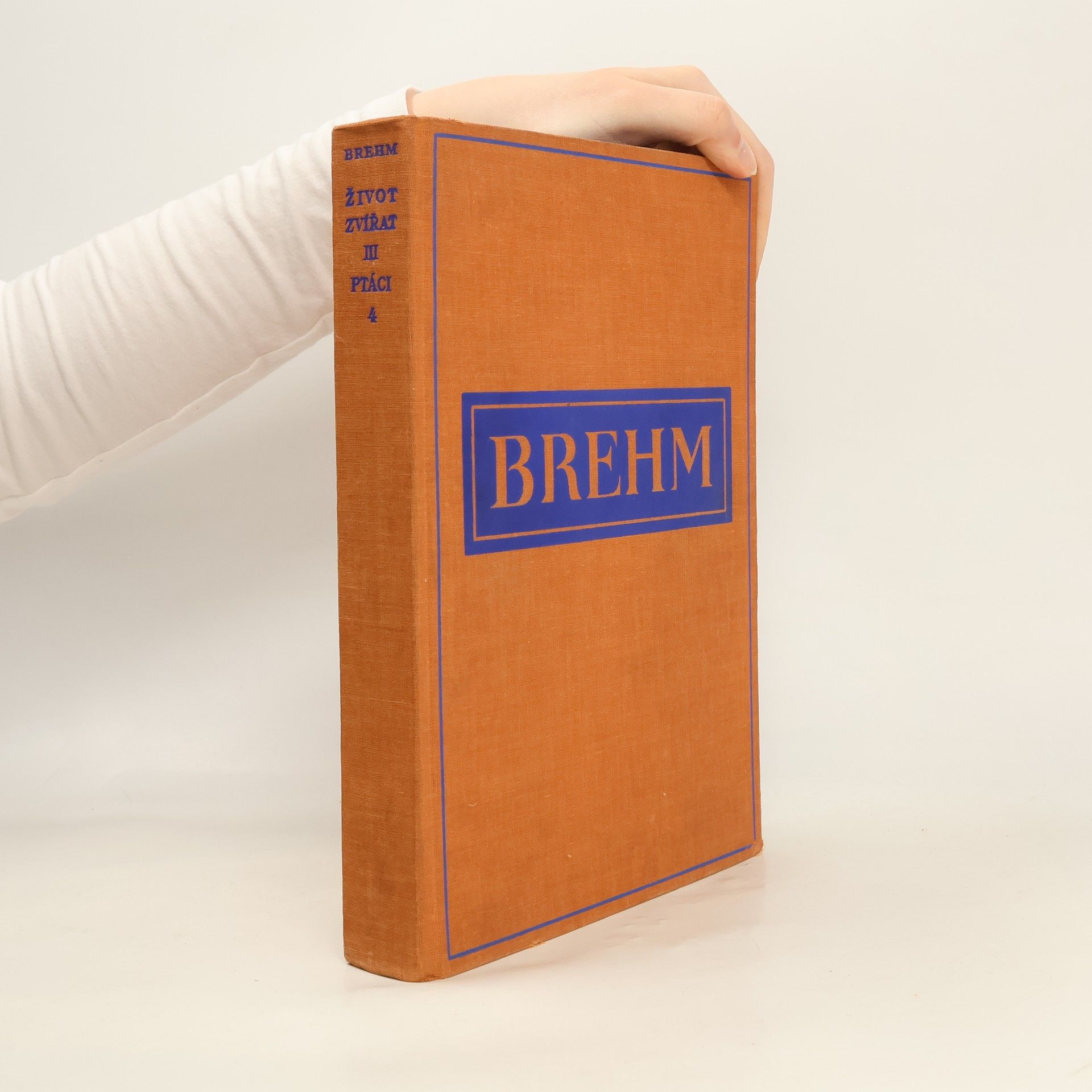 Alfred Edmund Brehm Brehmův život zvířat. Díl 3. Ptáci. Svazek 4