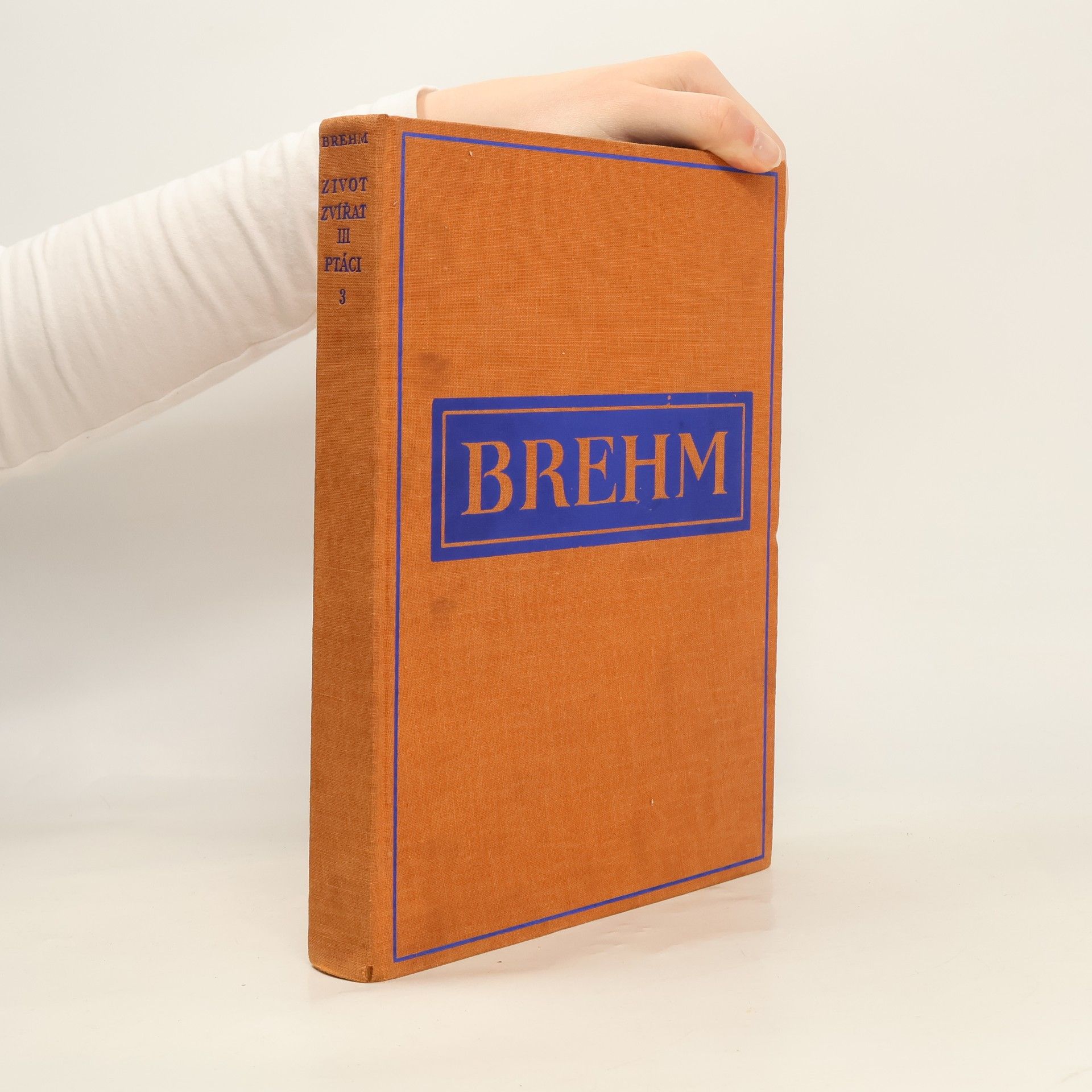 Alfred Edmund Brehm Brehmův život zvířat III. Ptáci III.