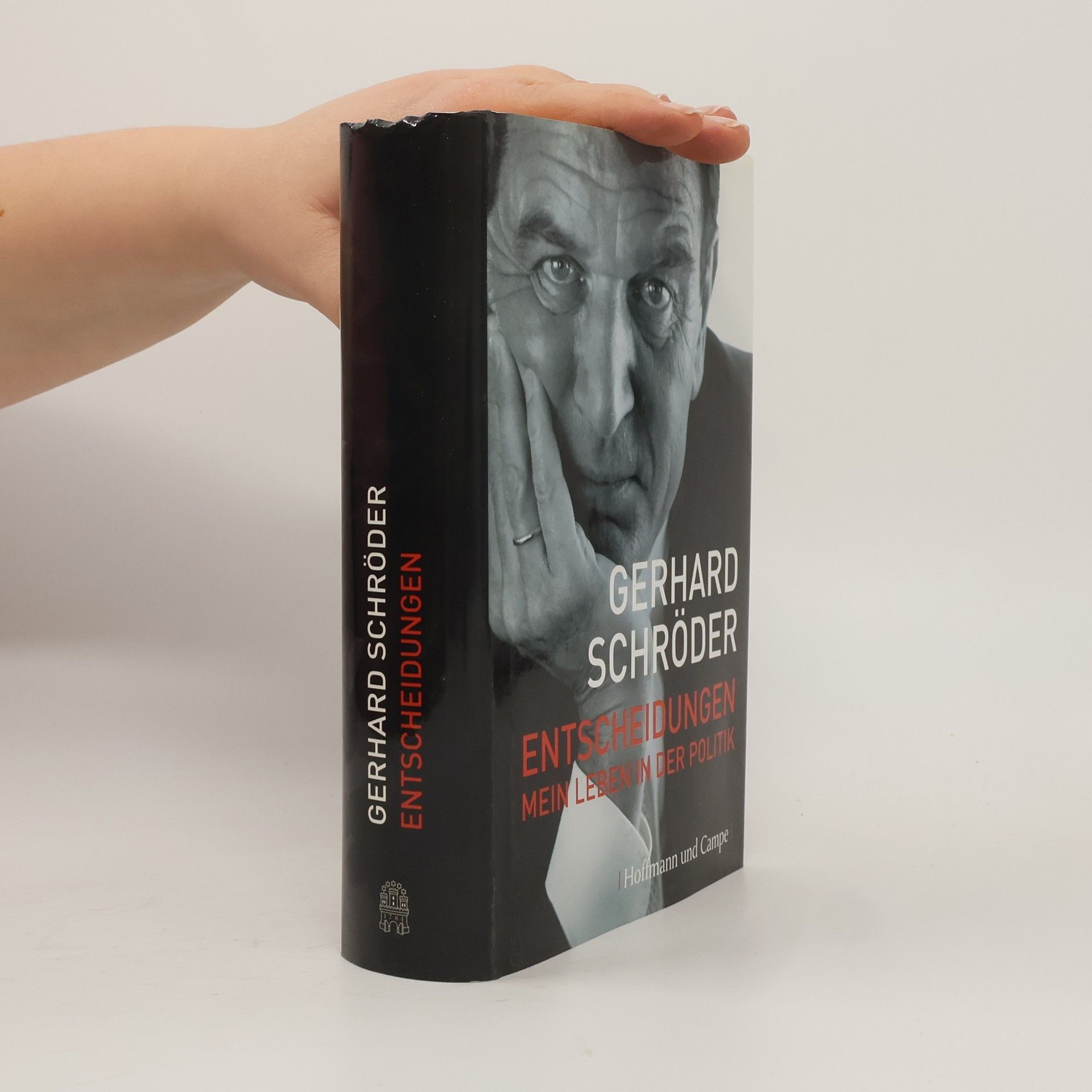 Gerhard Schröder Entscheidungen. Mein Leben in der Politik