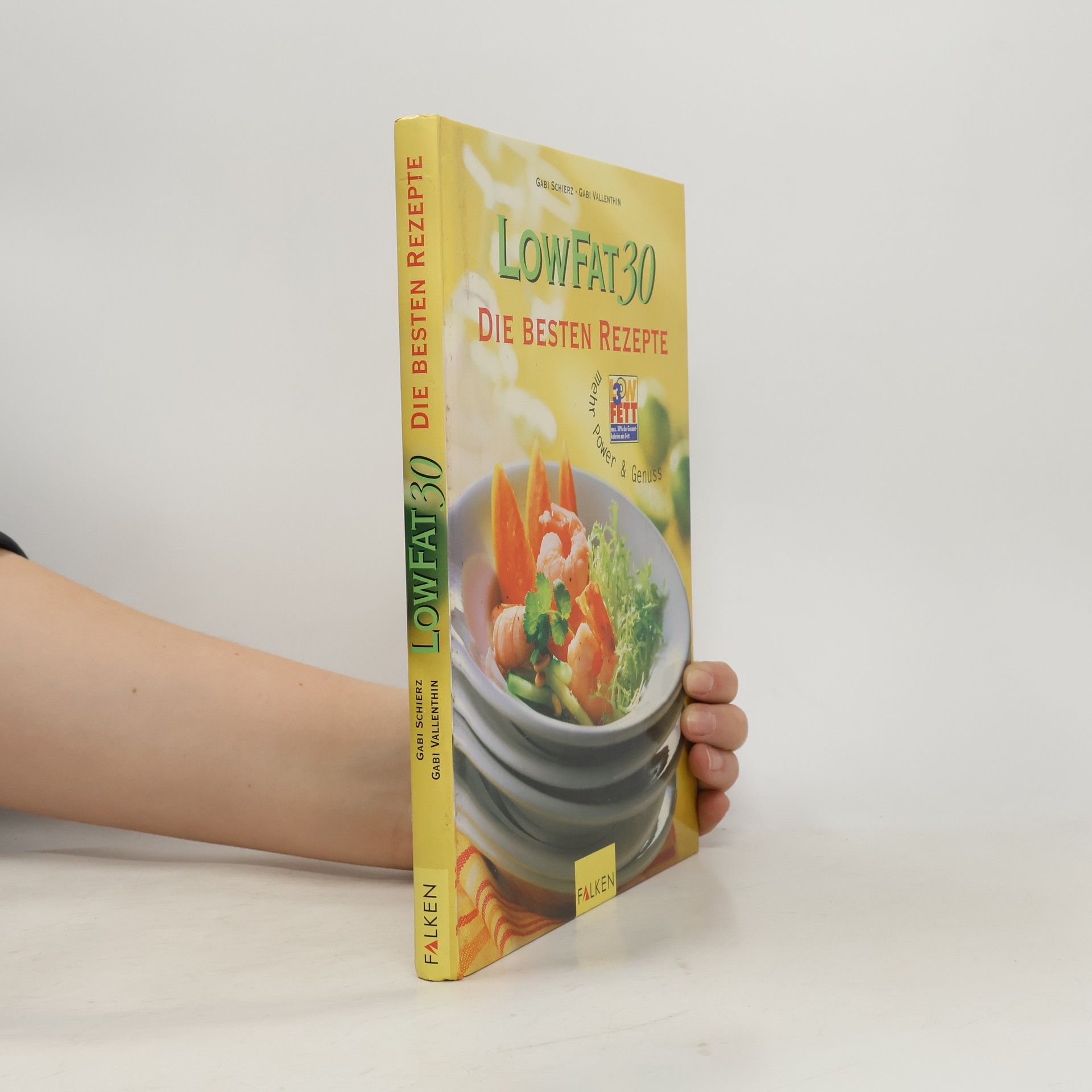 Gabi Schierz Low fat 30 - die besten Rezepte