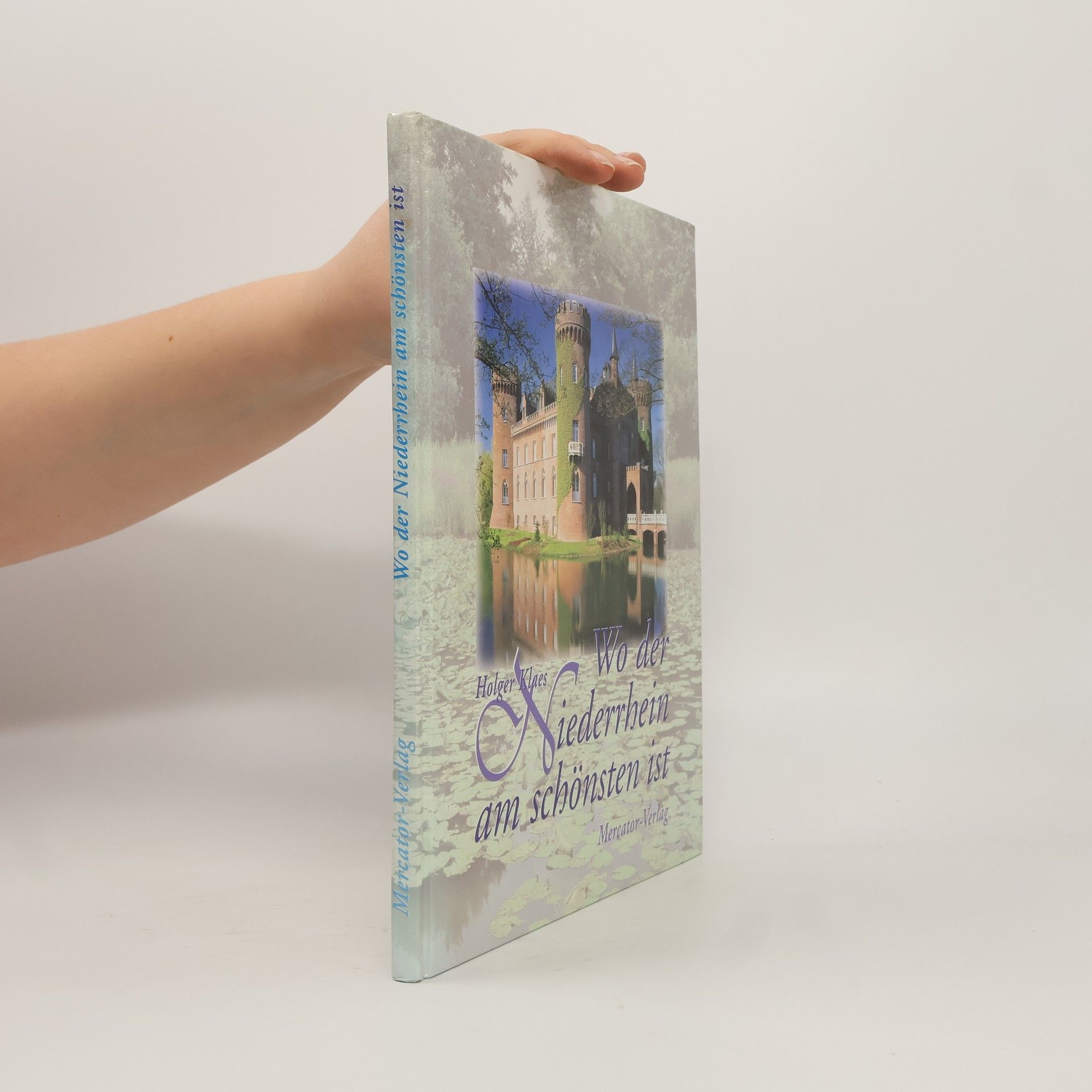 Holger Klaes Wo der Niederrhein am schönsten ist