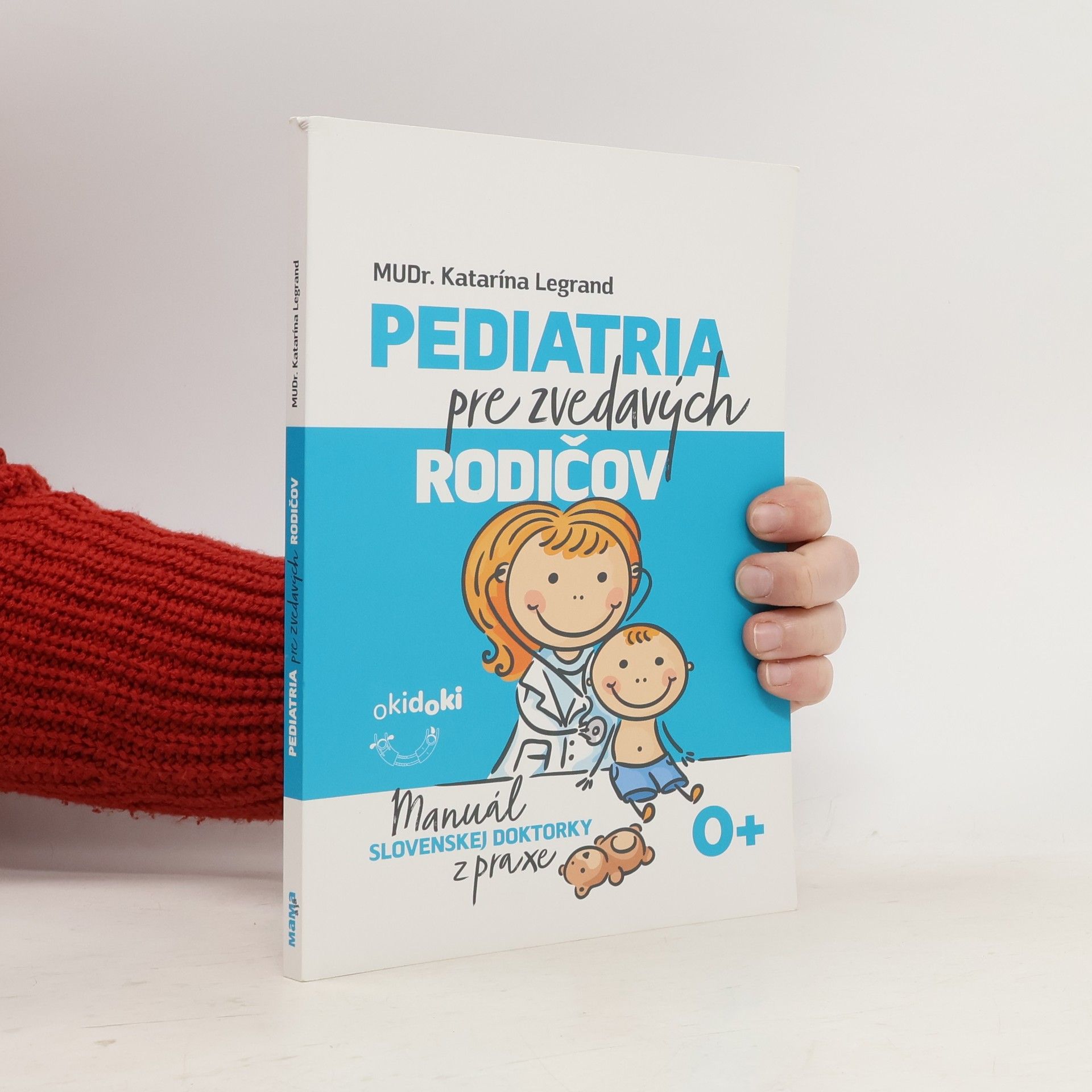 Katarína Legrand Pediatria pre zvedavých rodičov