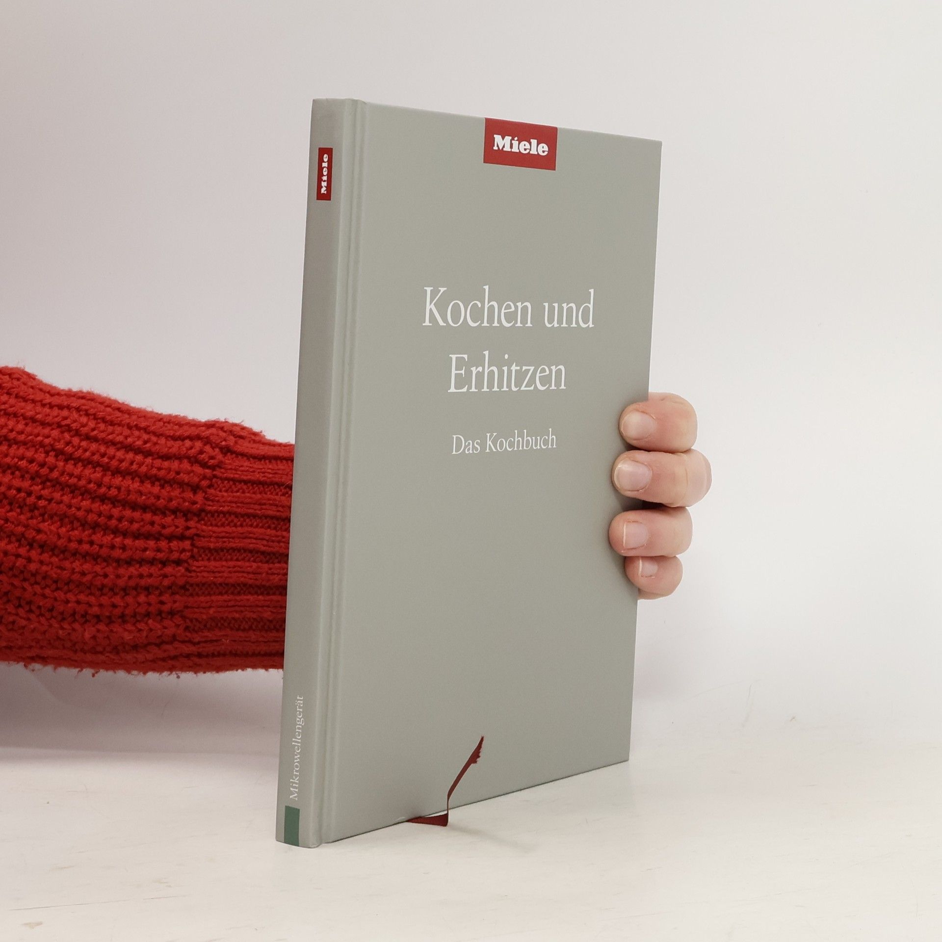 Various authors Kochen und Erhitzen. Das Kochbuch