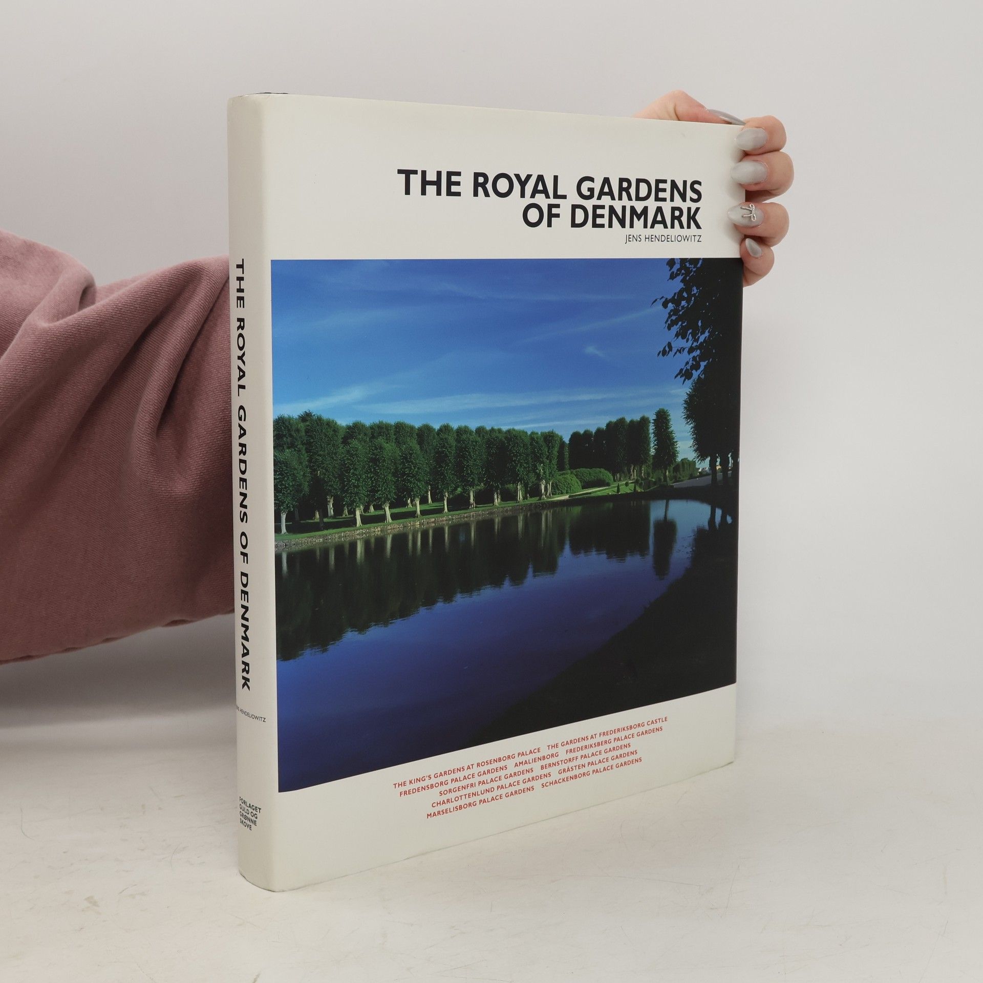 Jens Hendeliowitz The Royal Gardens of Denmark