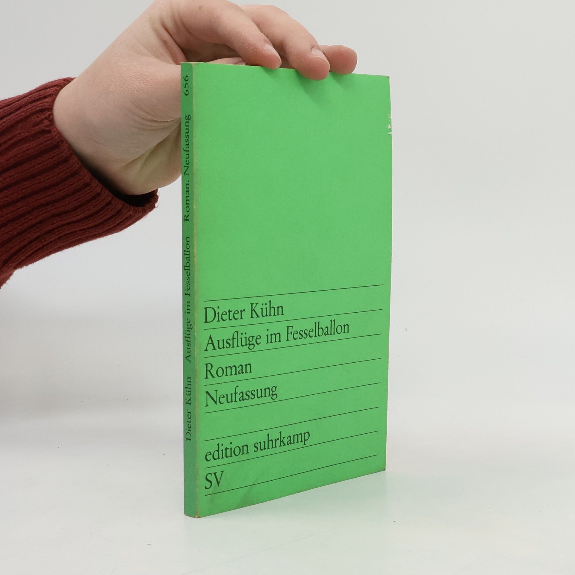 Dieter Kuhn Edition Suhrkamp - 656: Ausflüge im Fesselballon