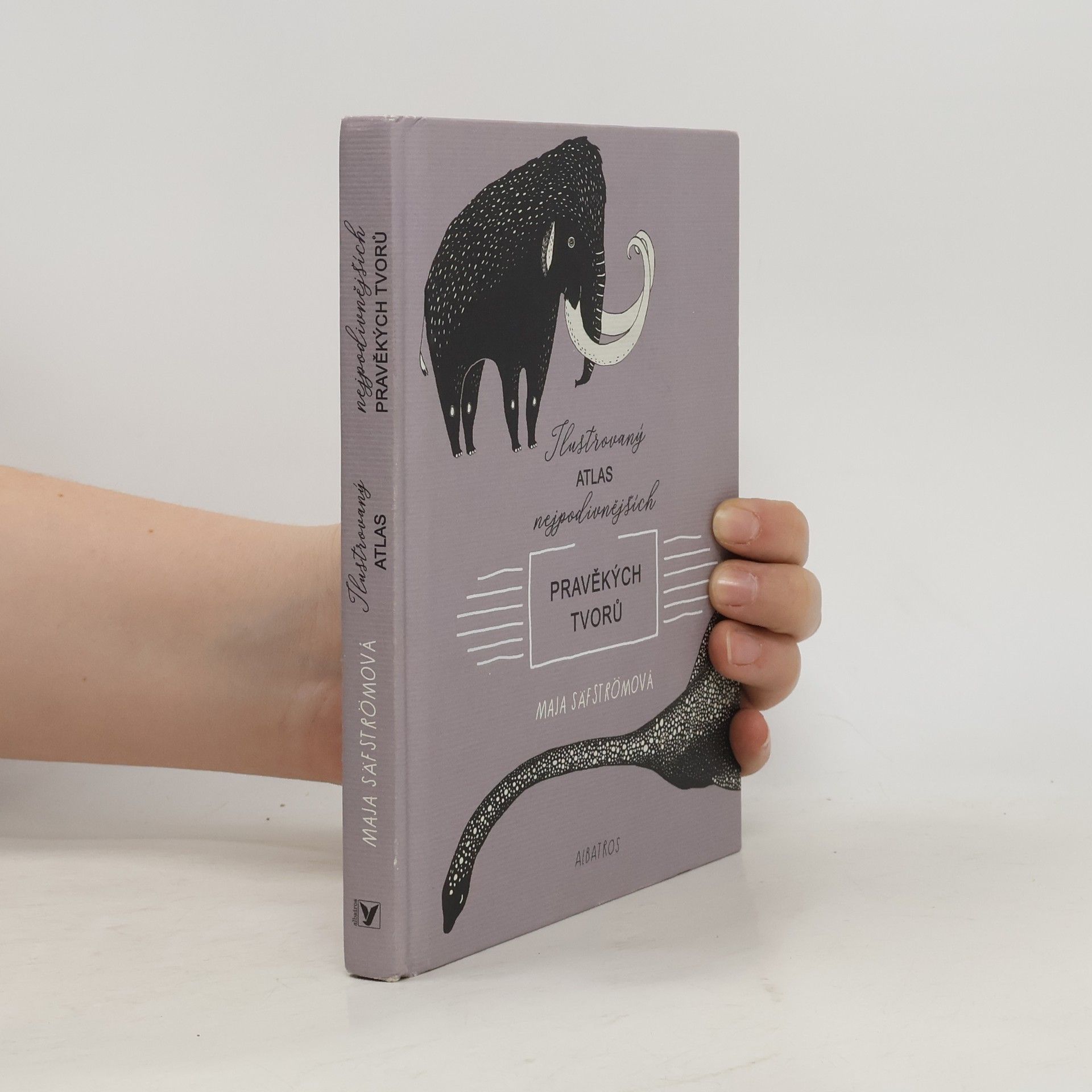 Maja Säfström Ilustrovaný atlas nejpodivnějších pravěkých tvorů