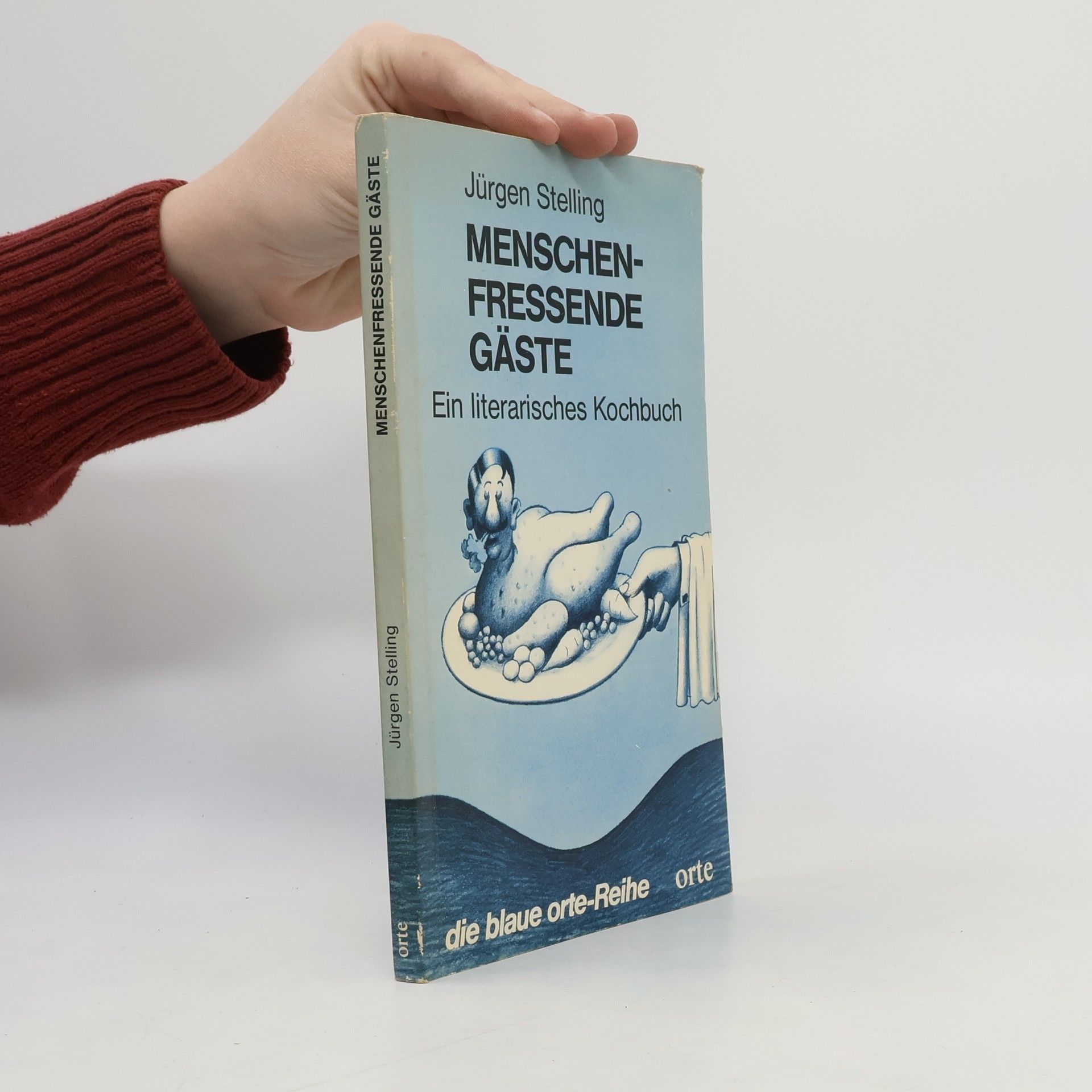 Jürgen Stelling Menschenfressende Gäste