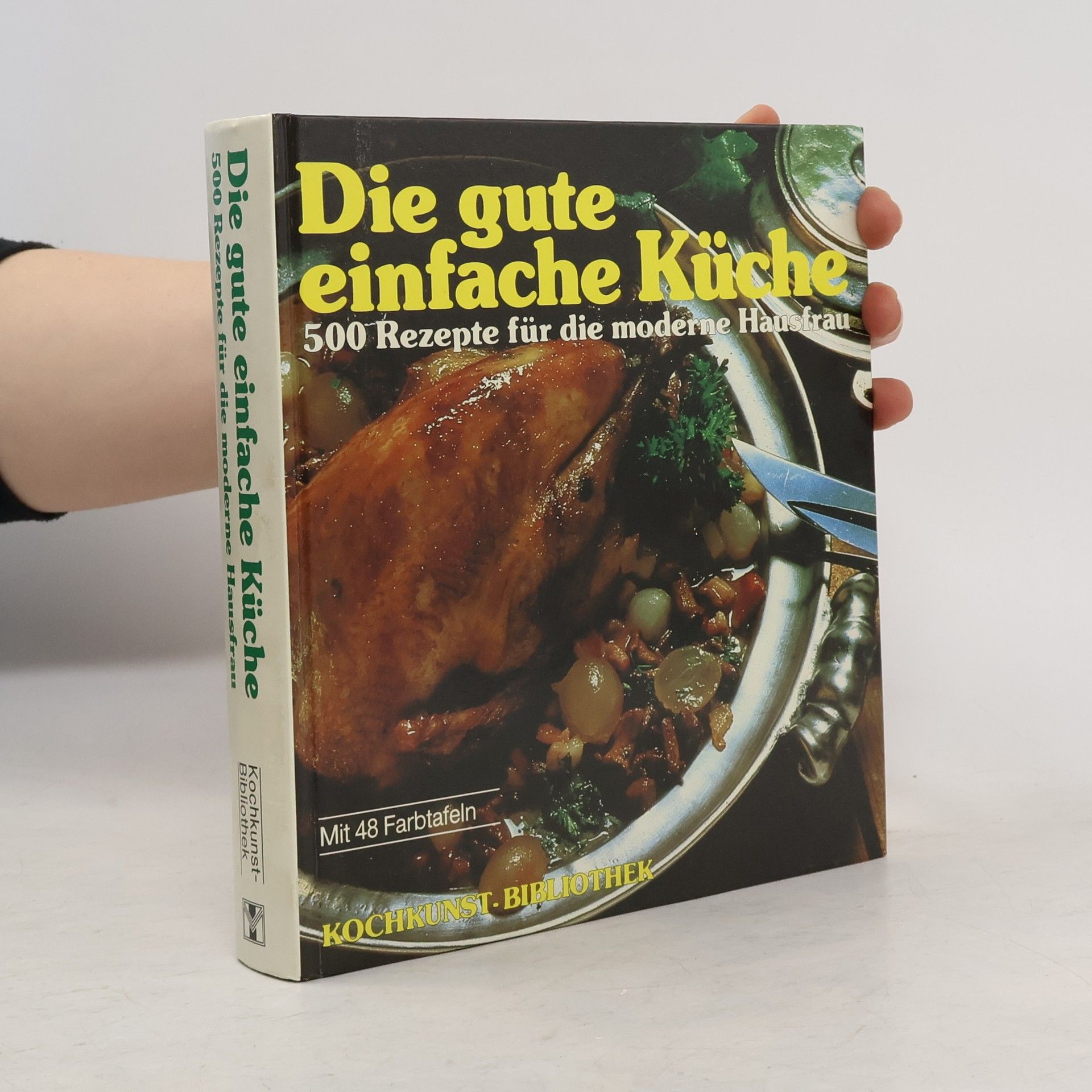 Various authors Die gute einfache Küche