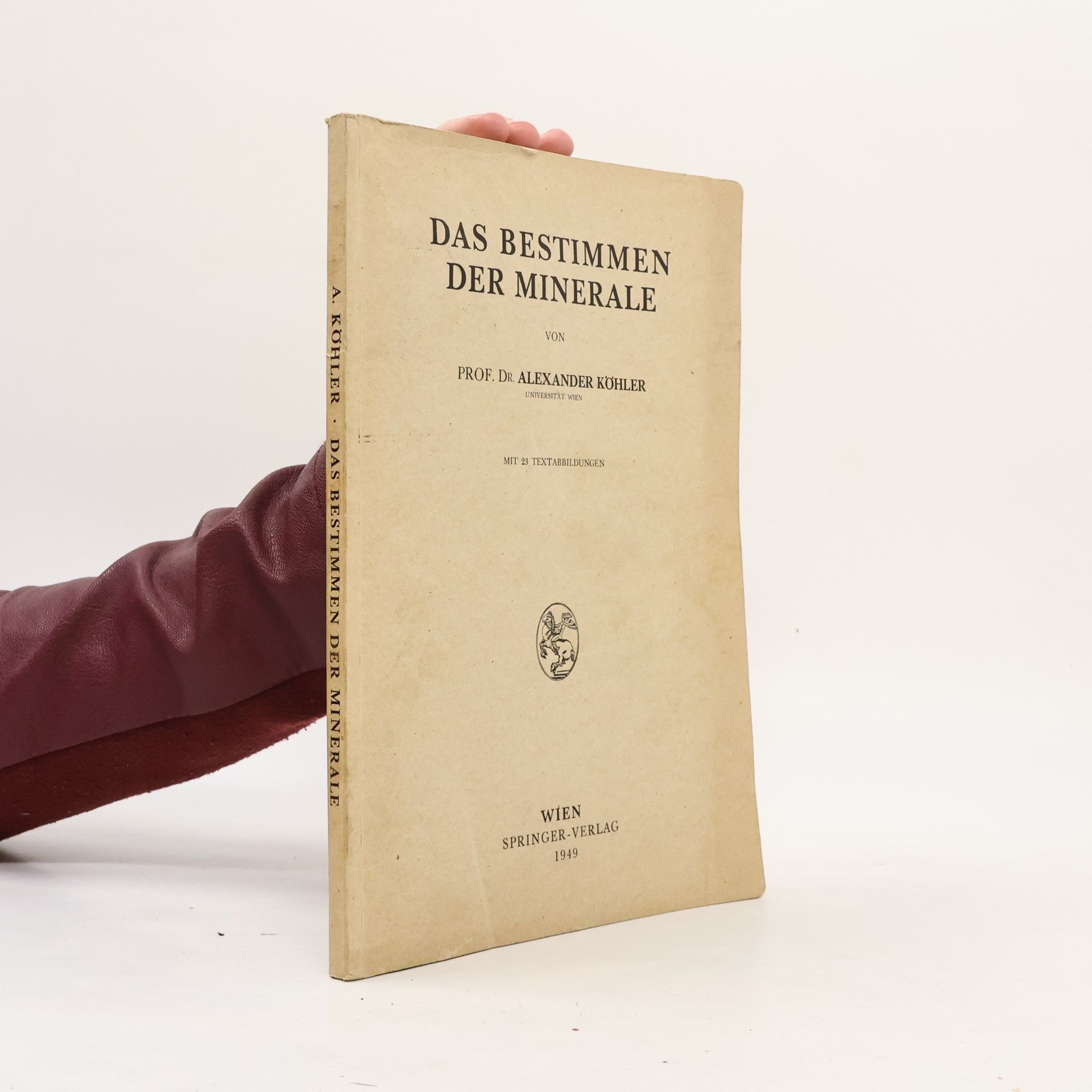 Alexander W. Köhler Das Bestimmen der Minerale