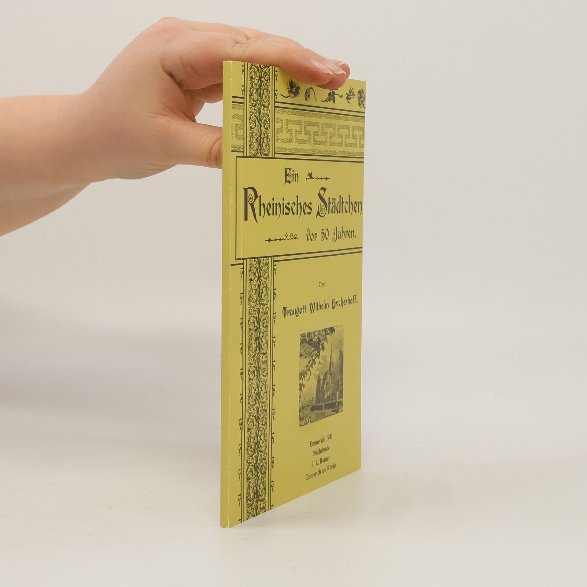 Traugott Wilhelm Dyckerhoff Ein rheinisches Städtchen vor 50 Jahren