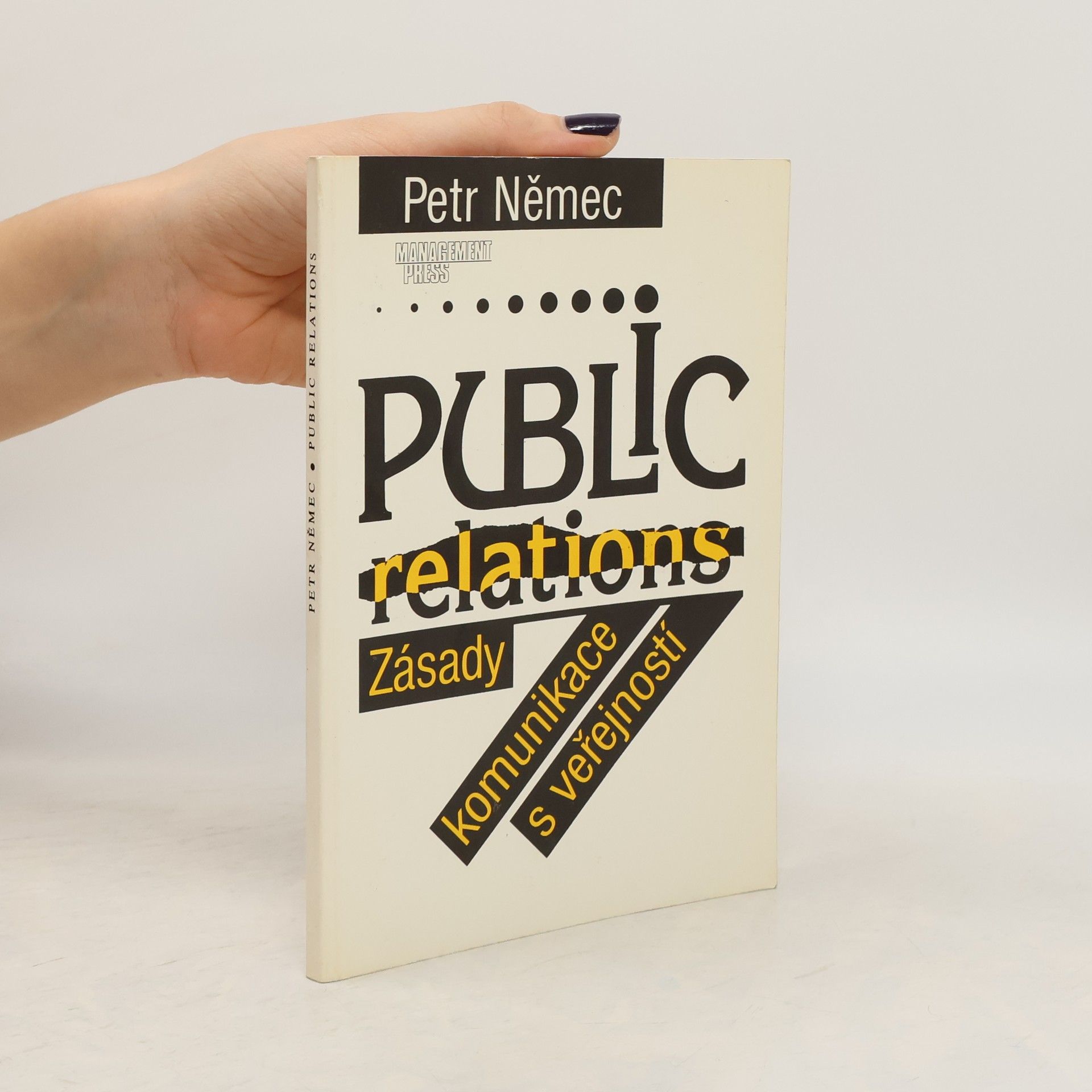 Petr Němec Public relations. Zásady komunikace s veřejností