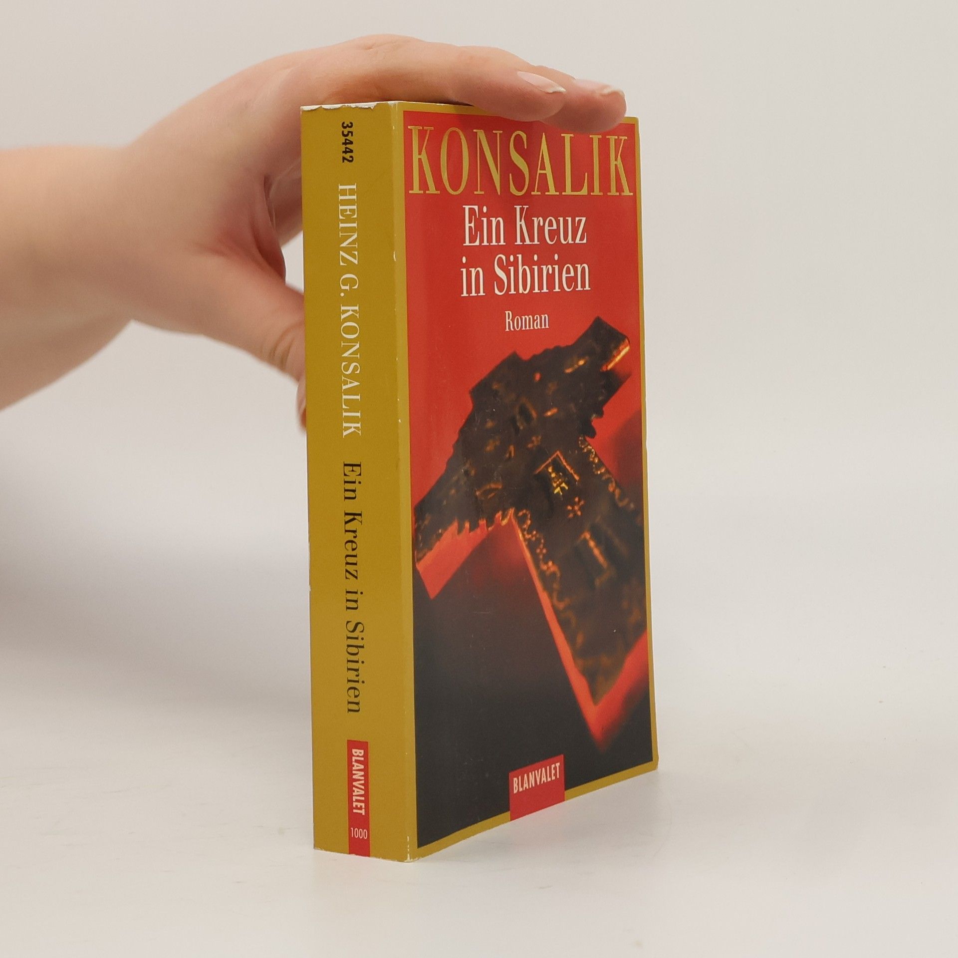 Heinz G. Konsalik Ein Kreuz in Sibirien