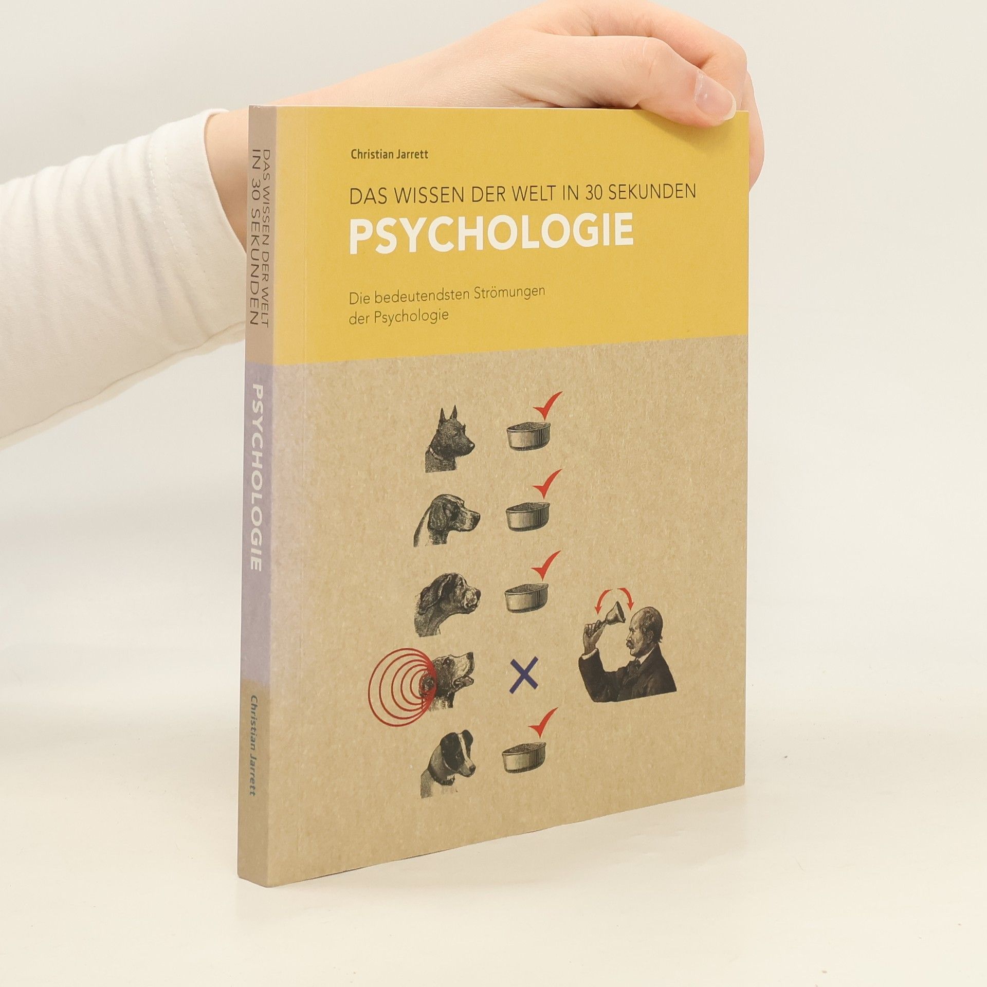 Christian Jarrett Psychologie: Das Wissen der Welt in 30 Sekunden. Die beudeutendsten Stromungen der Psychologie.