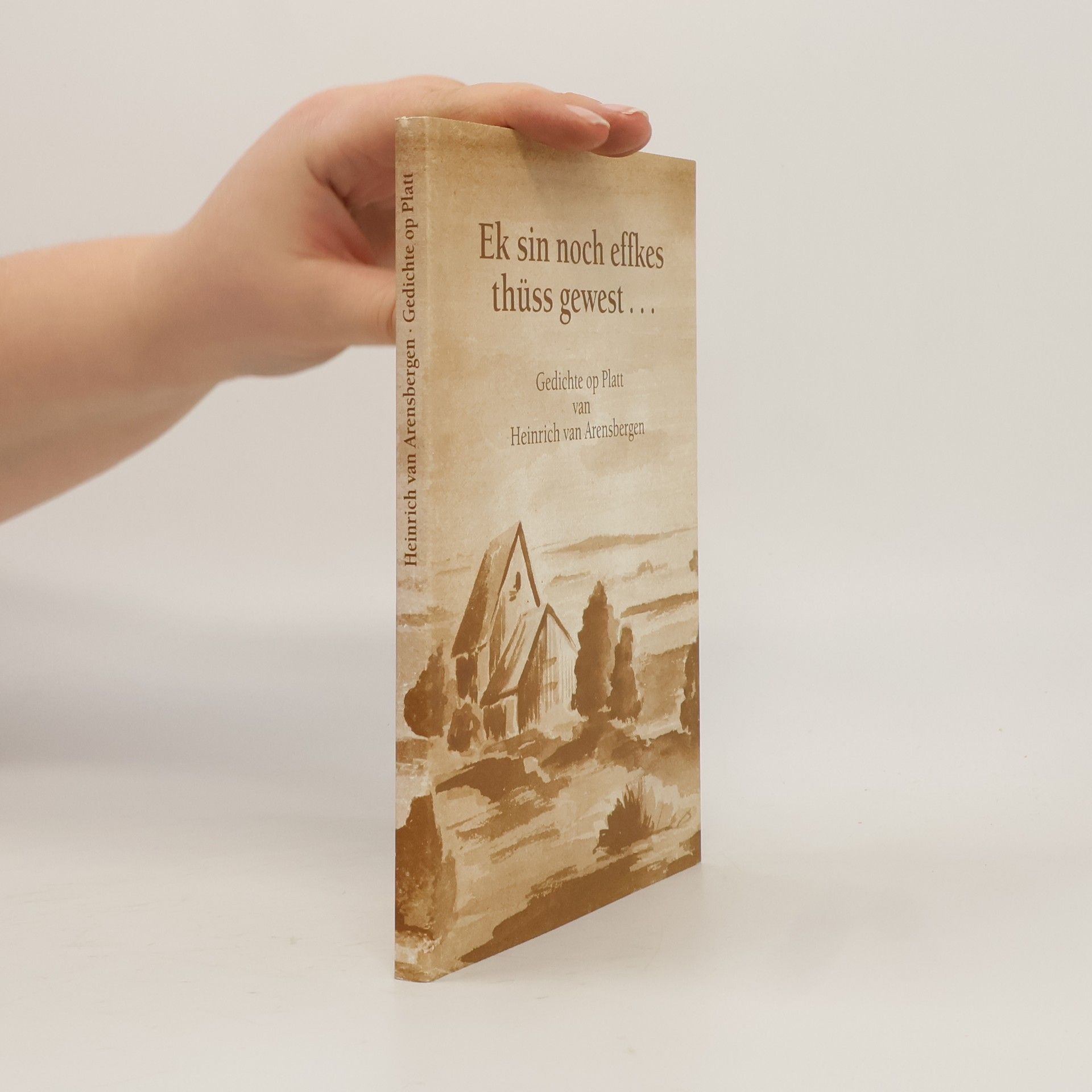 Heinrich van Arensbergen Ek sin noch effkes thüss gewest ...