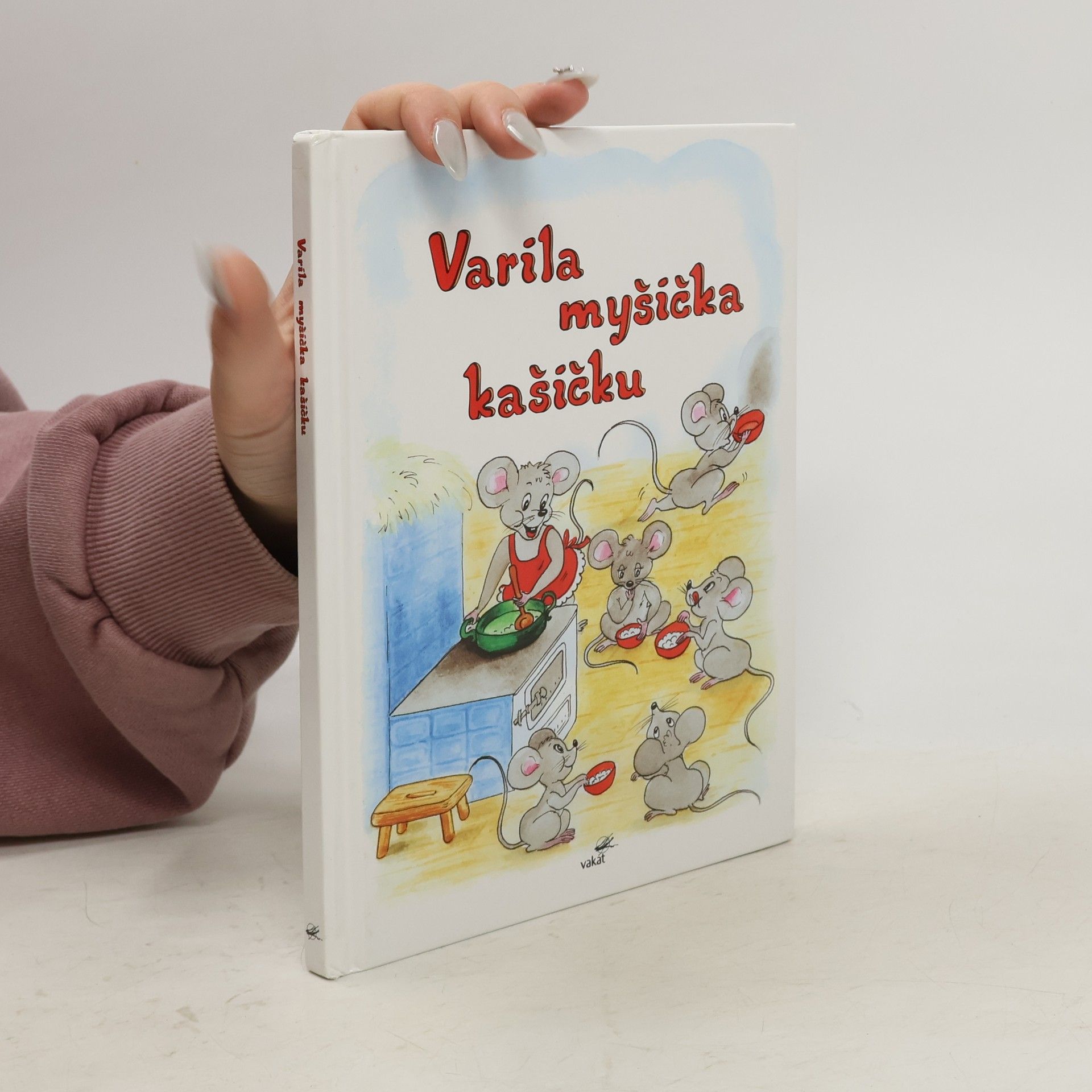 Mária Štefánková Varila myšička kašičku