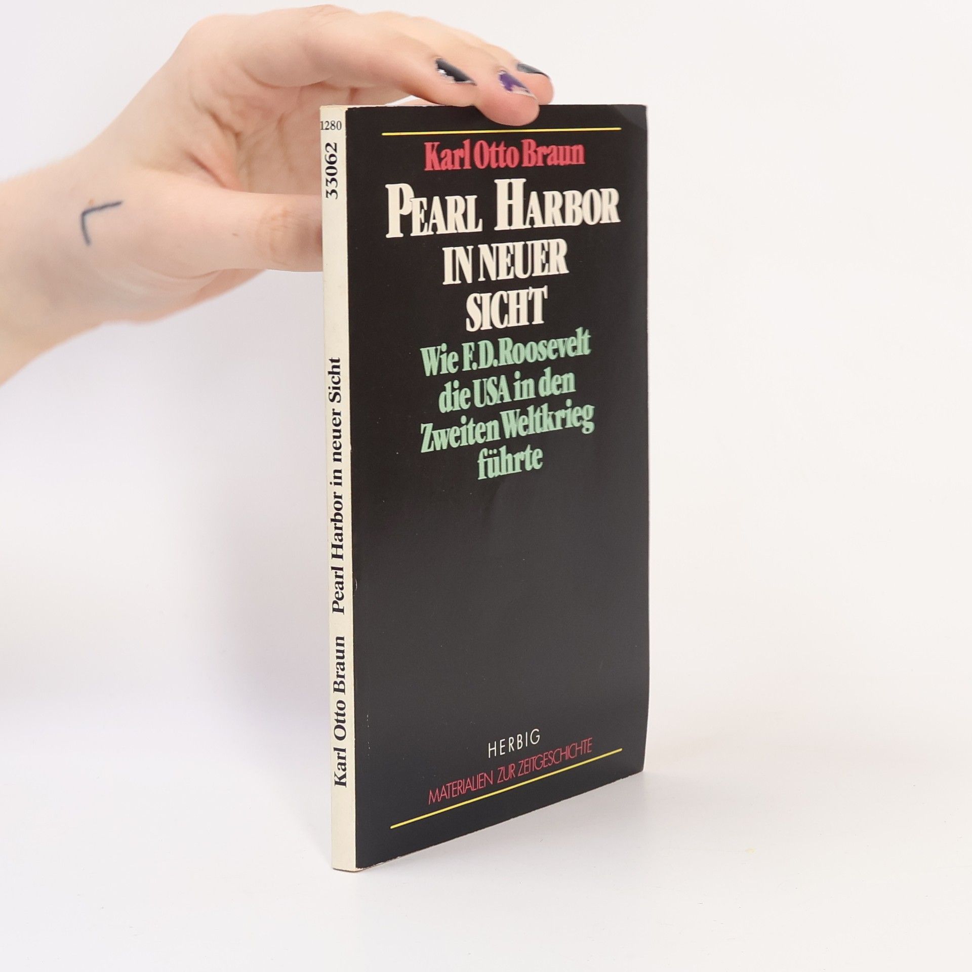 Karl Otto Braun Pearl Harbor in neuer Sicht
