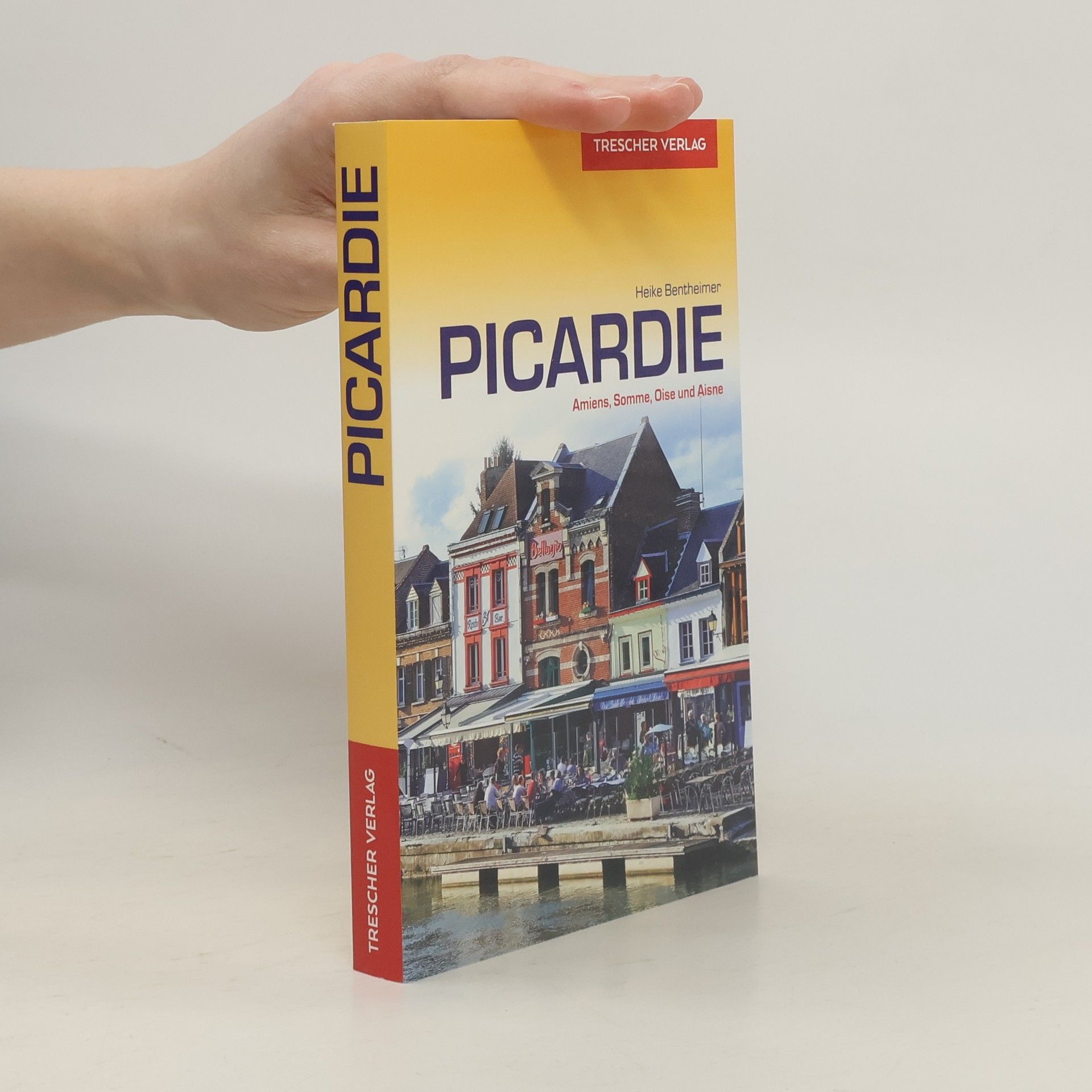 Heike Bentheimer Reiseführer Picardie