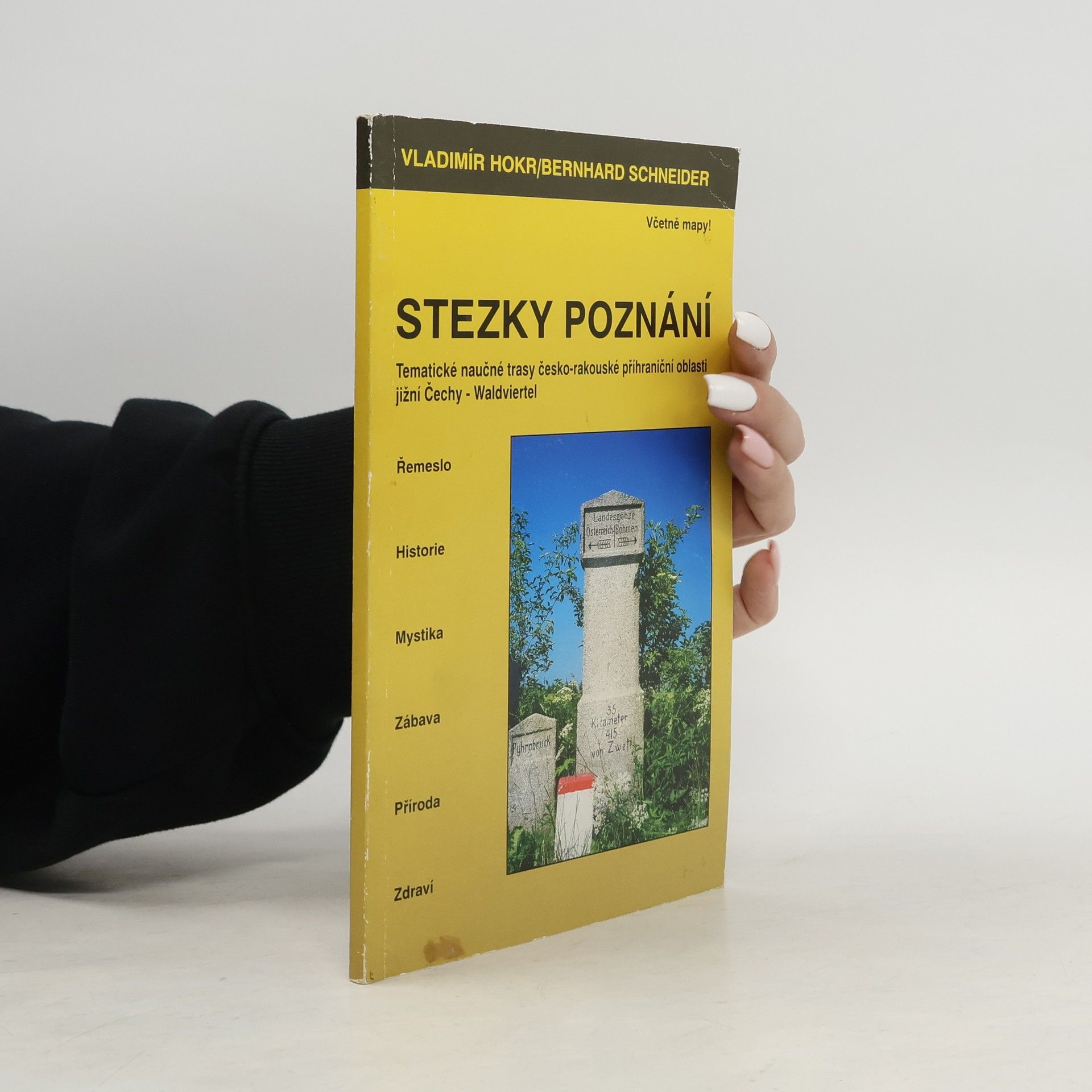 Vladimír Hokr Themenwegen durch die Silva Nortica - den Nordwald des Waldviertels und Südböhmens