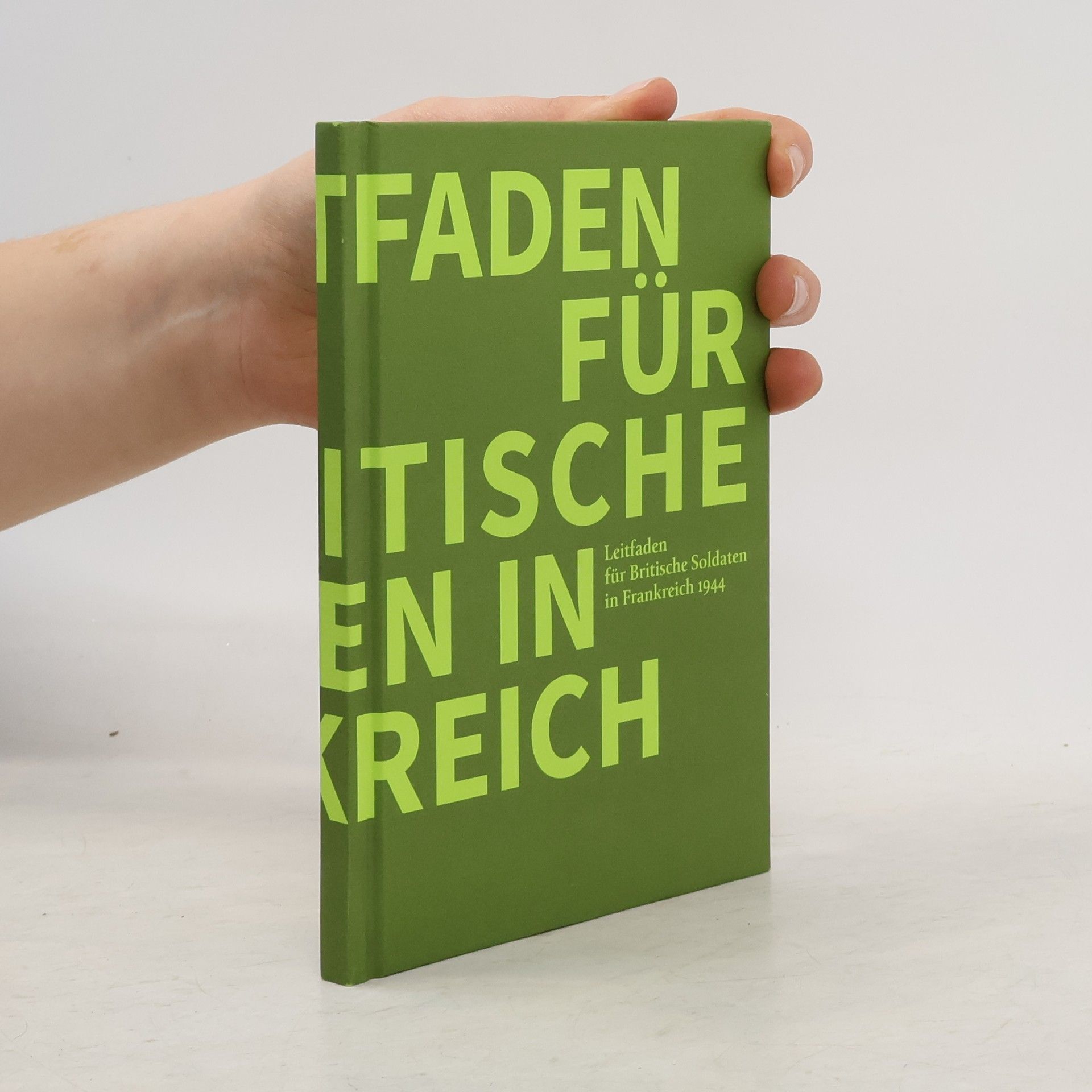 Kolektiv autorů Leitfaden für britische Soldaten in Frankreich 1944