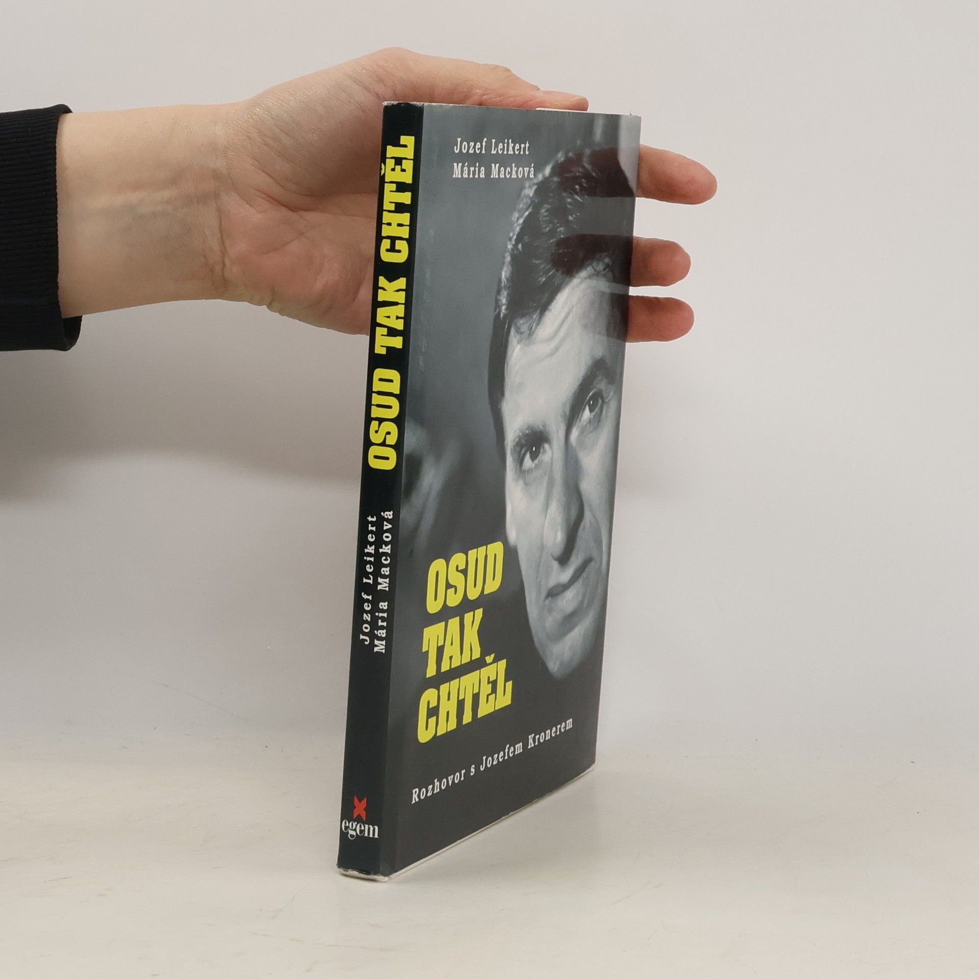 Jozef Kroner Osud tak chtěl. Rozhovor s Jozefem Kronerem