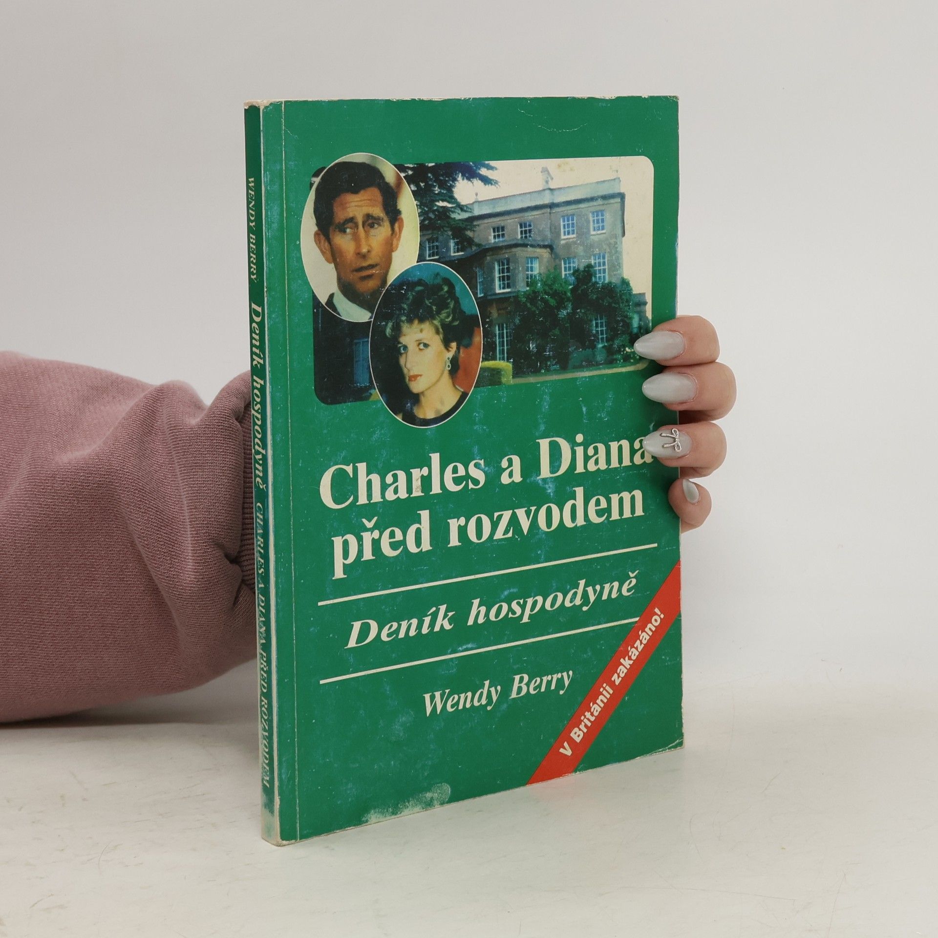 Wendy Berry Deník hospodyně. Charles a Diana před rozvodem