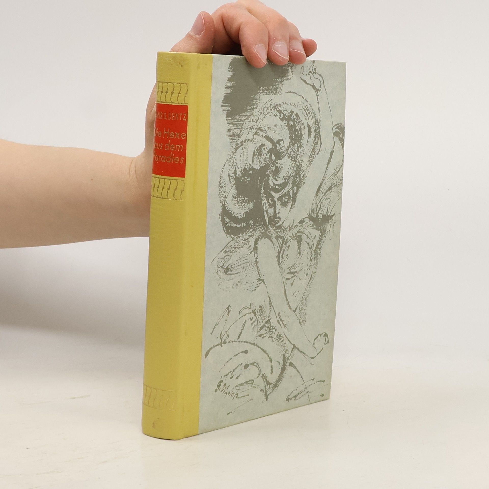 Hans G. Bentz Die Hexe aus dem Paradies