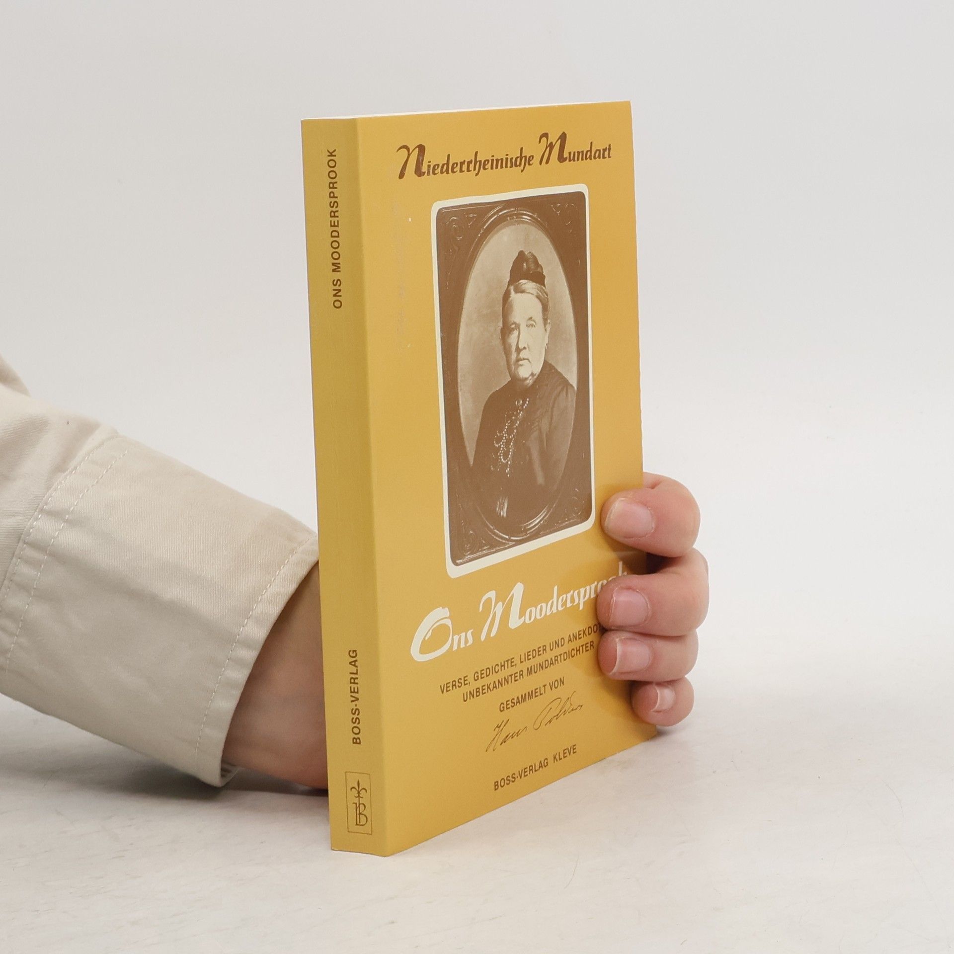 Hans Polders Ons Moodersprook. Verse, Gedichte, Lieder und Anekdoten unbekannter Mundartdichter