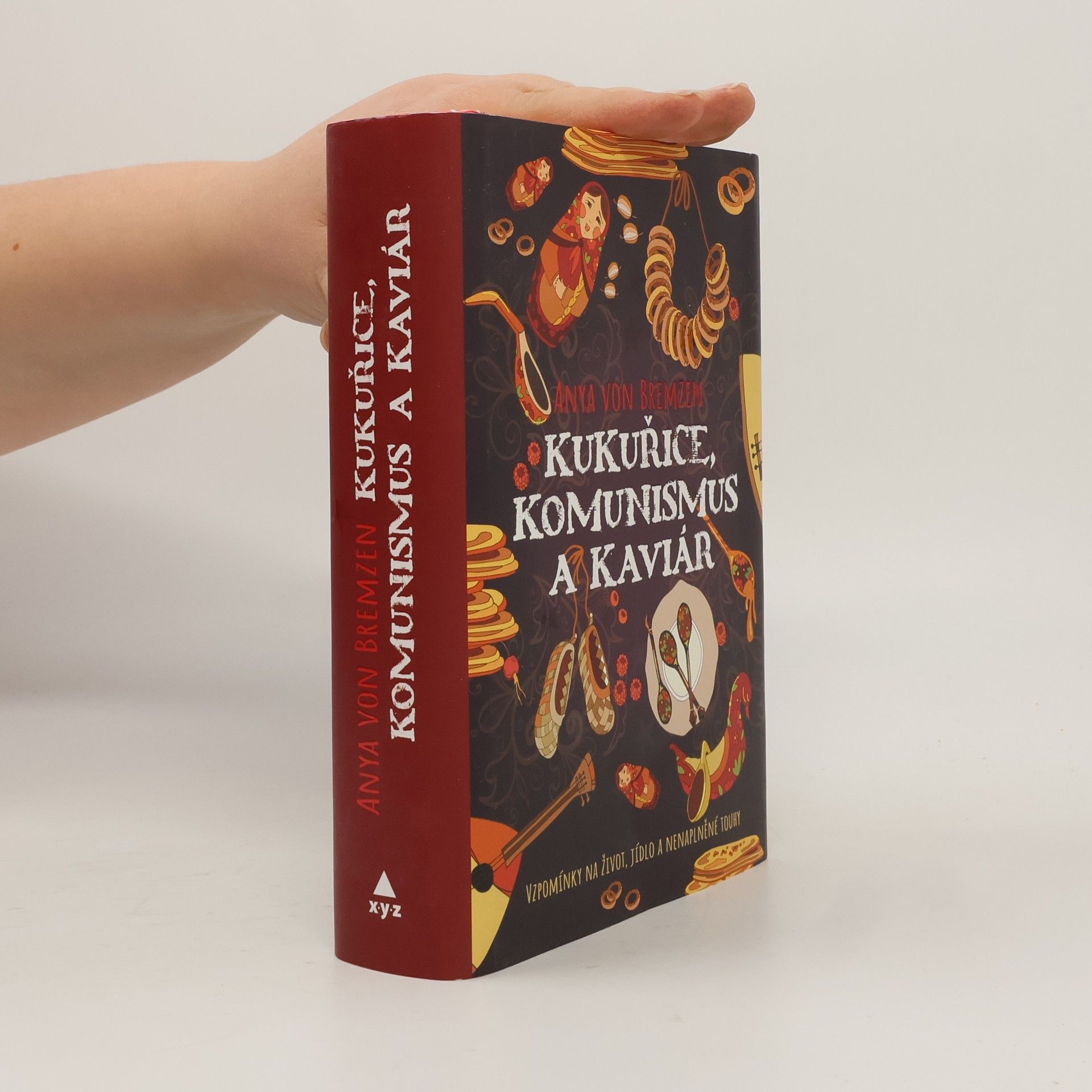 Anya Von Bremzen Kukuřice, komunismus a kaviár