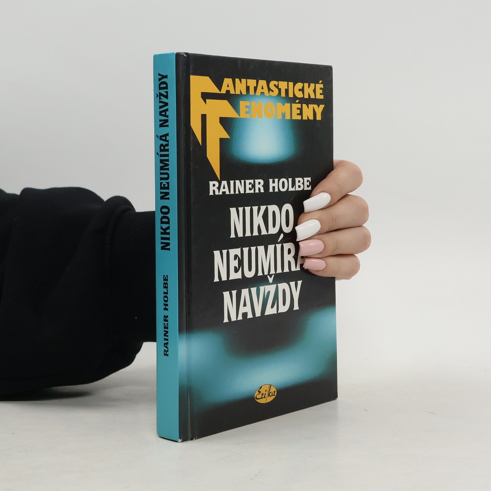 Rainer Holbe Nikdo neumírá navždy