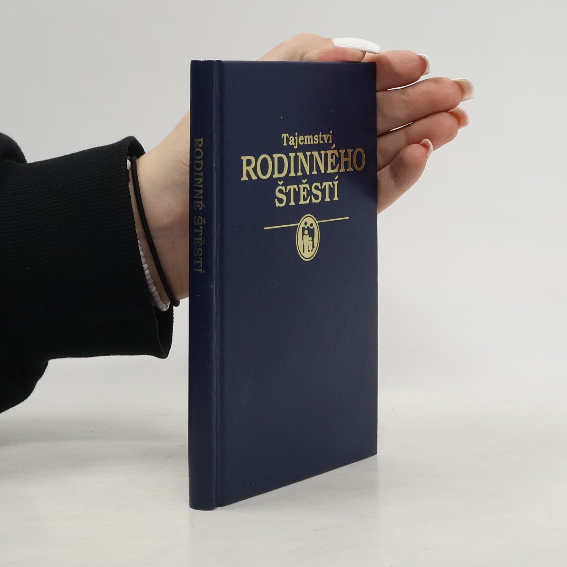 Kolektiv autorů Tajemství rodinného štěstí