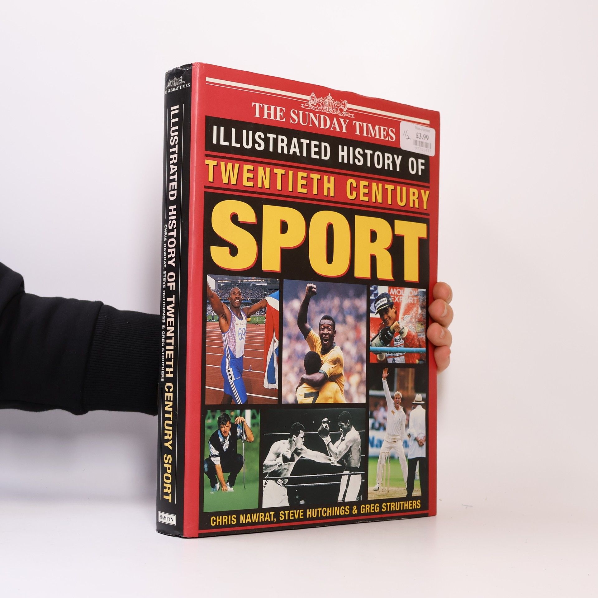 Christian Nawrath The Sunday Times Illustrated History of Twentieth Century Sport