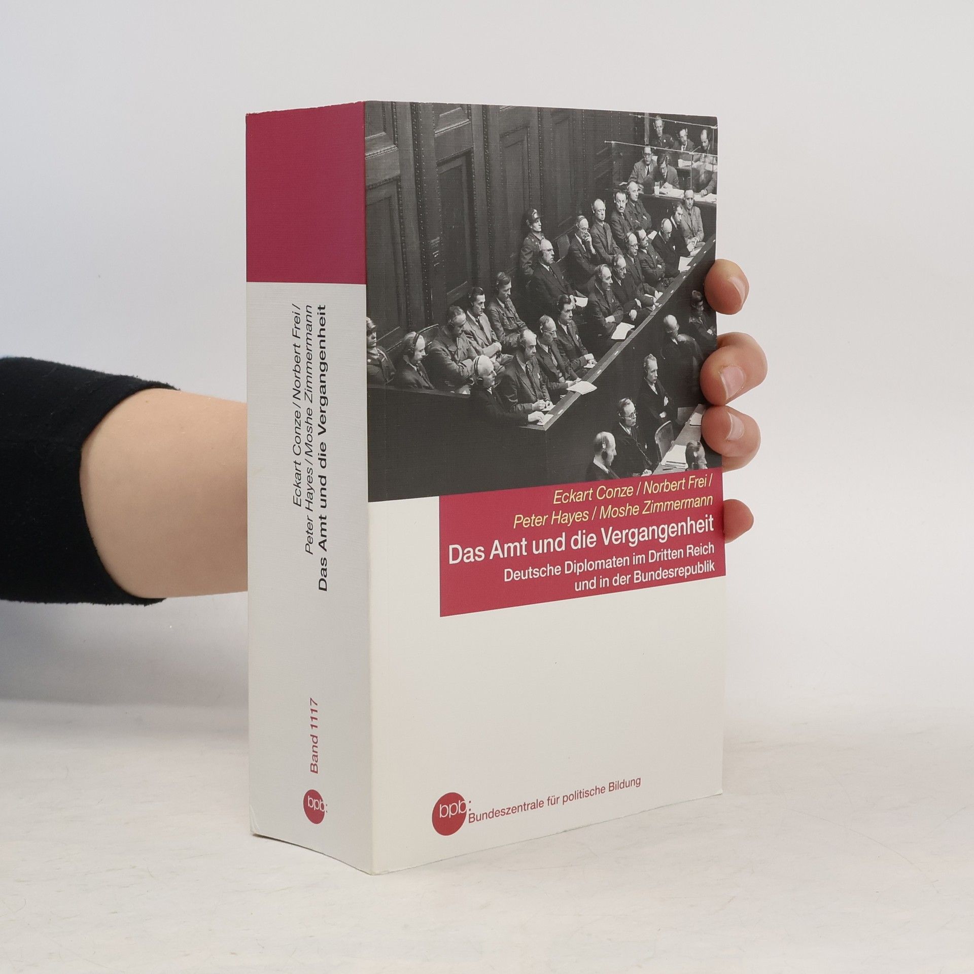 Eckart Conze Das Amt und die Vergangenheit