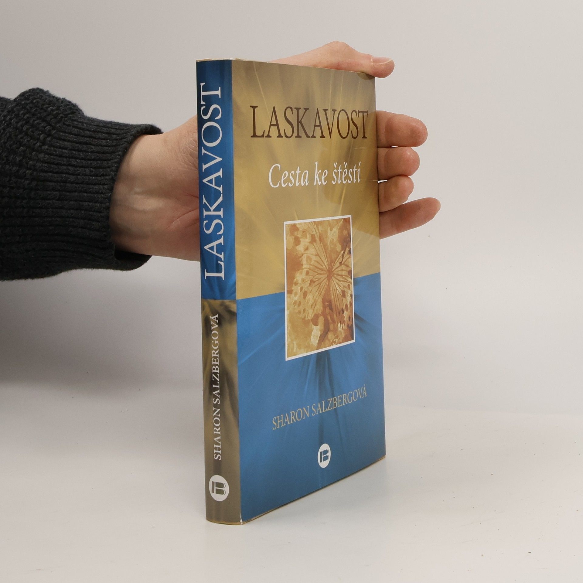 Sharon Salzberg Laskavost. Cesta ke štěstí