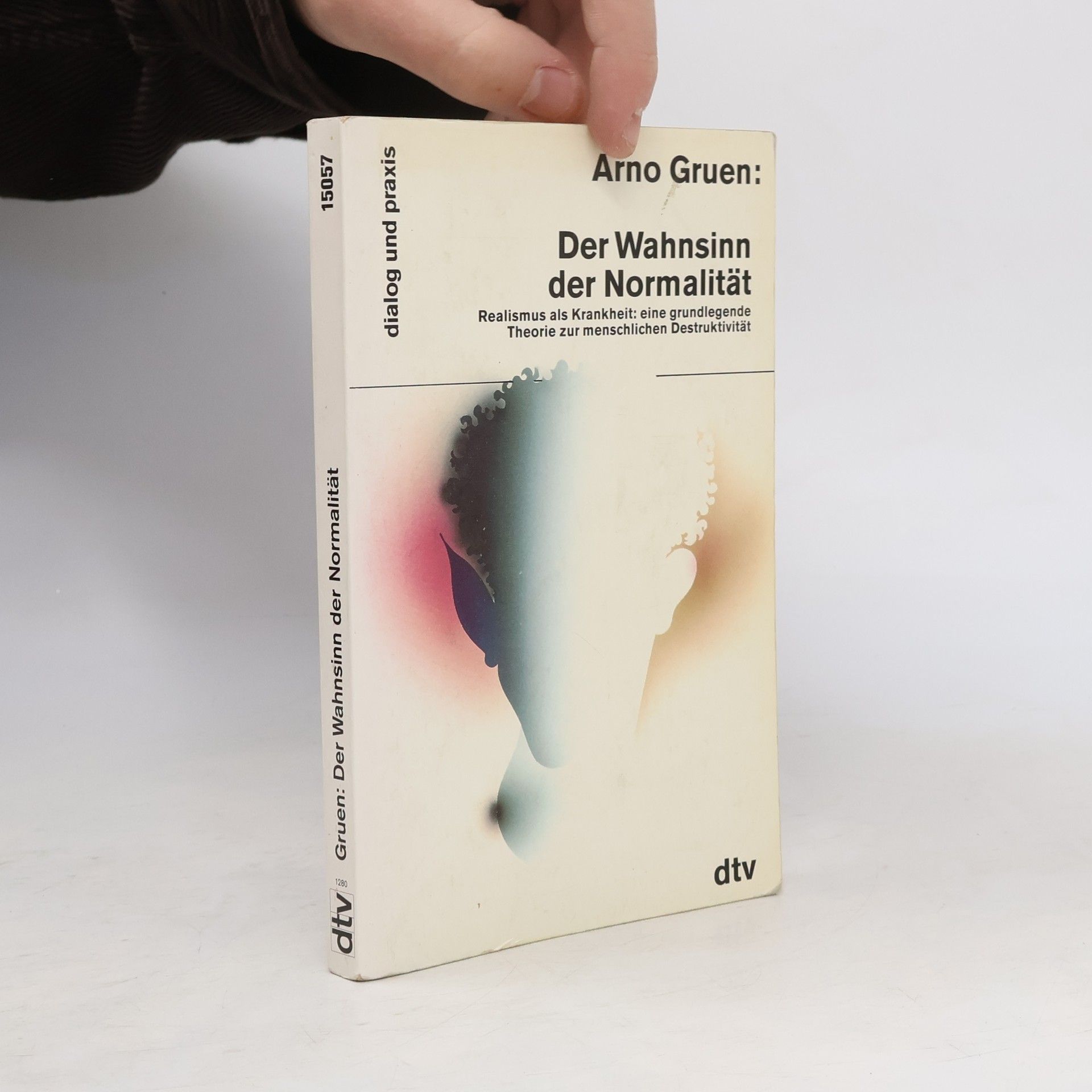 Arno Gruen Der Wahnsinn der Normalität