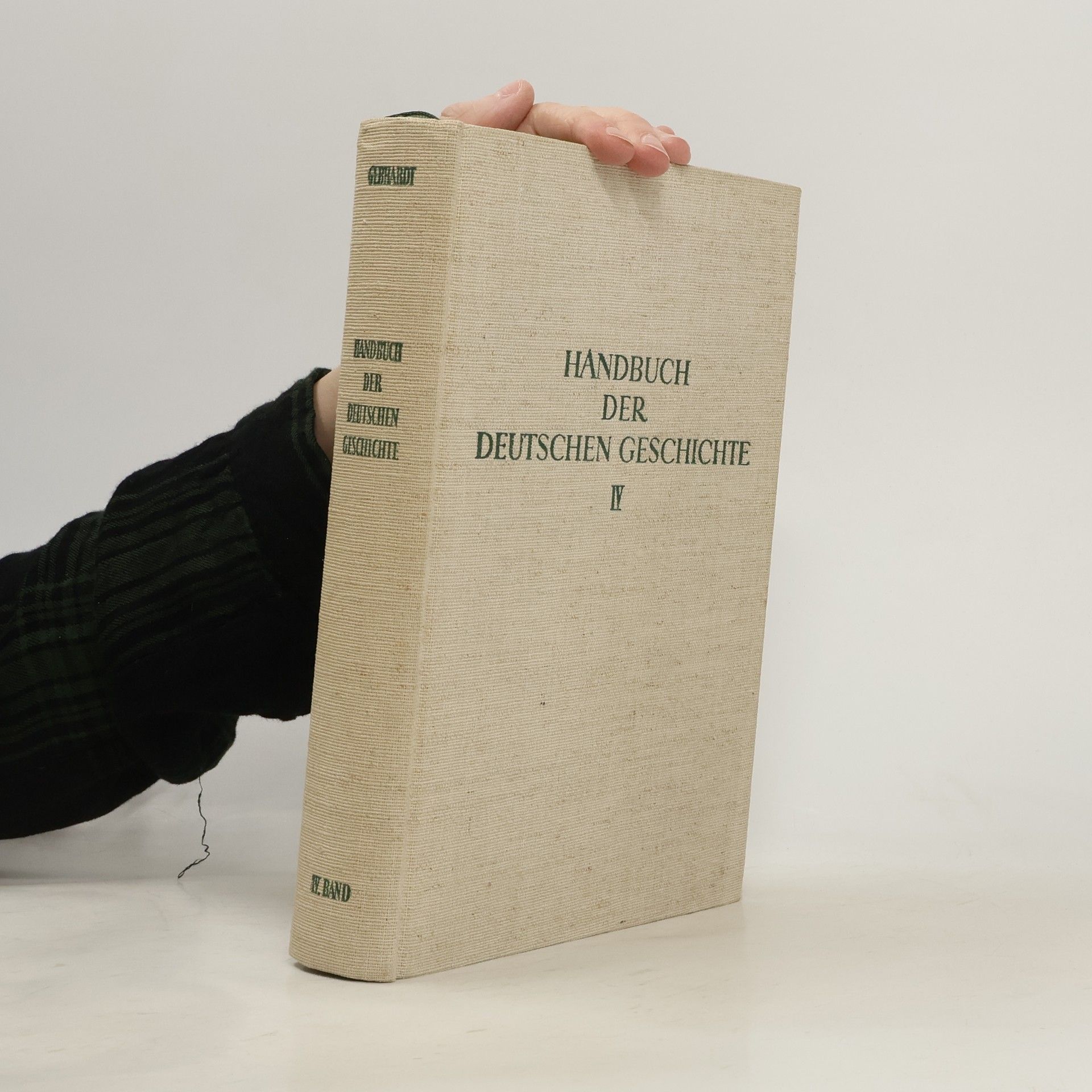 Bruno Gebhardt Handbuch der Deutschen Geschichte IV. Band