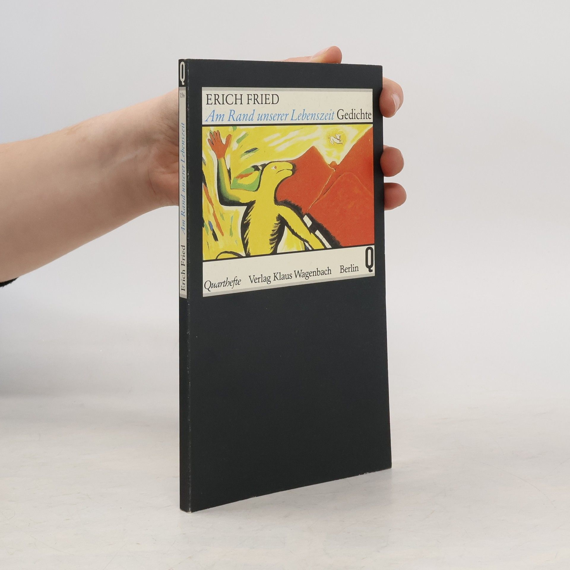 Erich Fried Am Rand unserer Lebenszeit