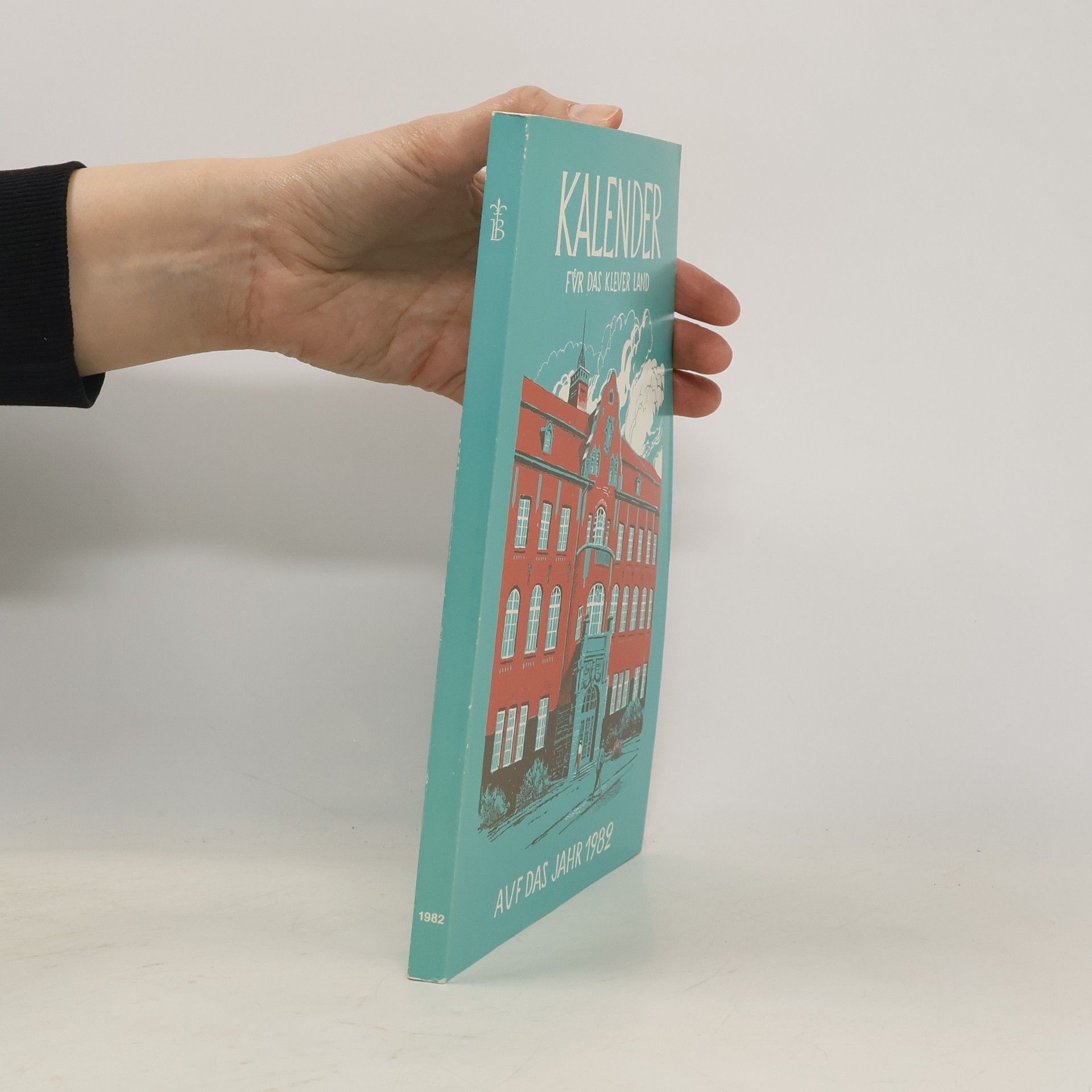 Autorenkollektiv Kalender für das Klever Land auf das Jahr 1982