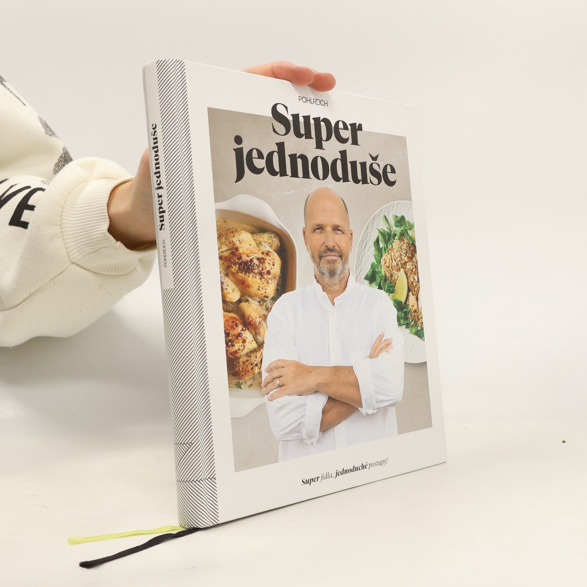 Zdeněk Pohlreich Super jednoduše : super jídla, jednoduché postupy!