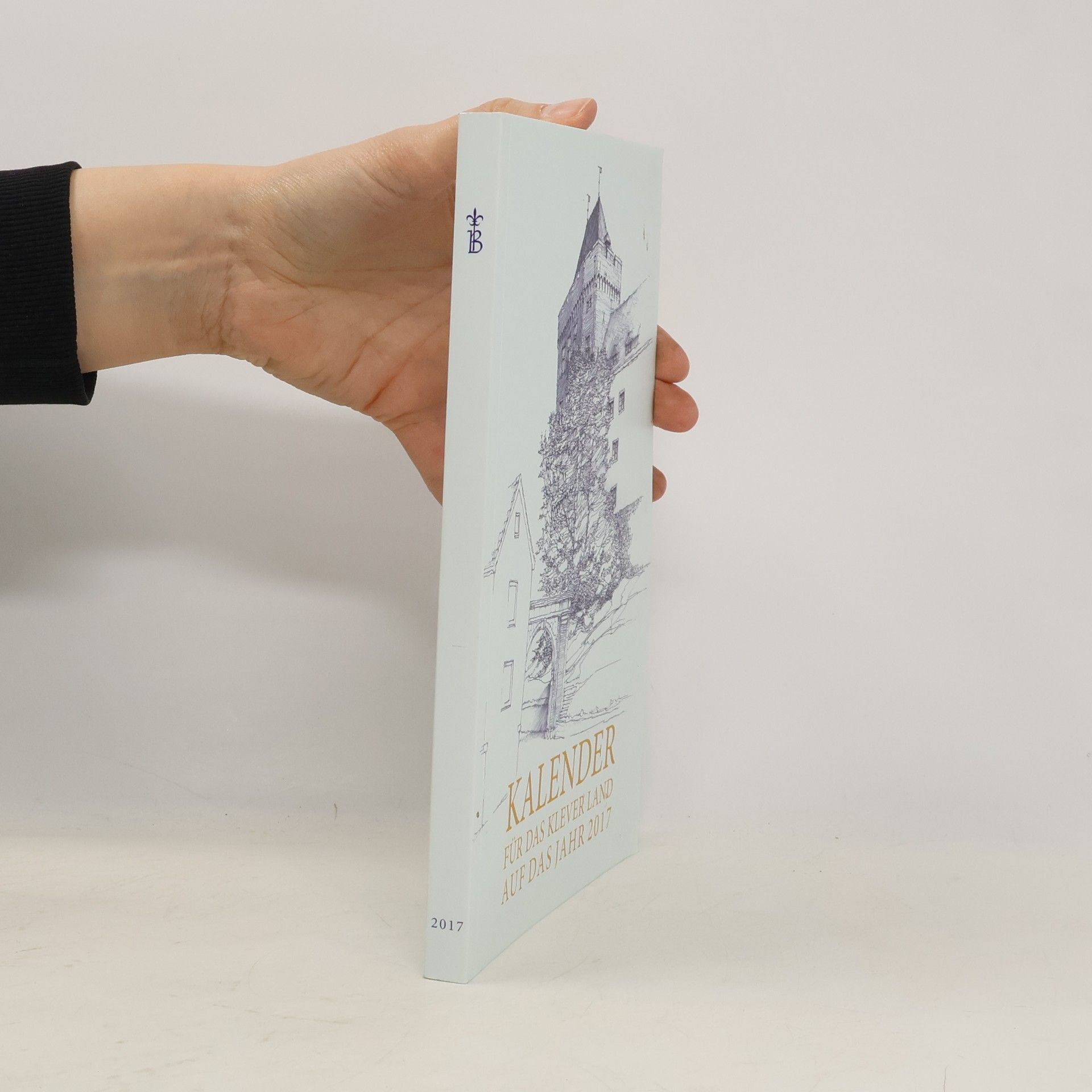 Autorenkollektiv Kalender für das Klever Land auf das Jahr 2017