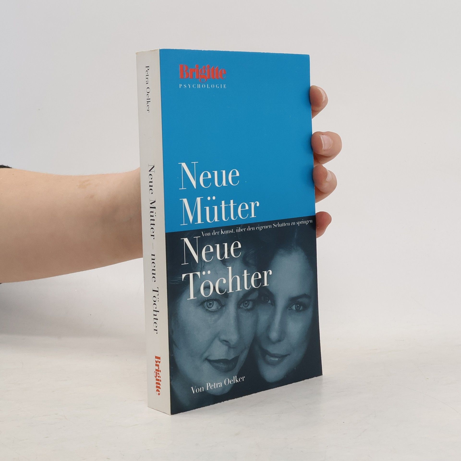 Petra Oelker Neue Mütter - neue Töchter