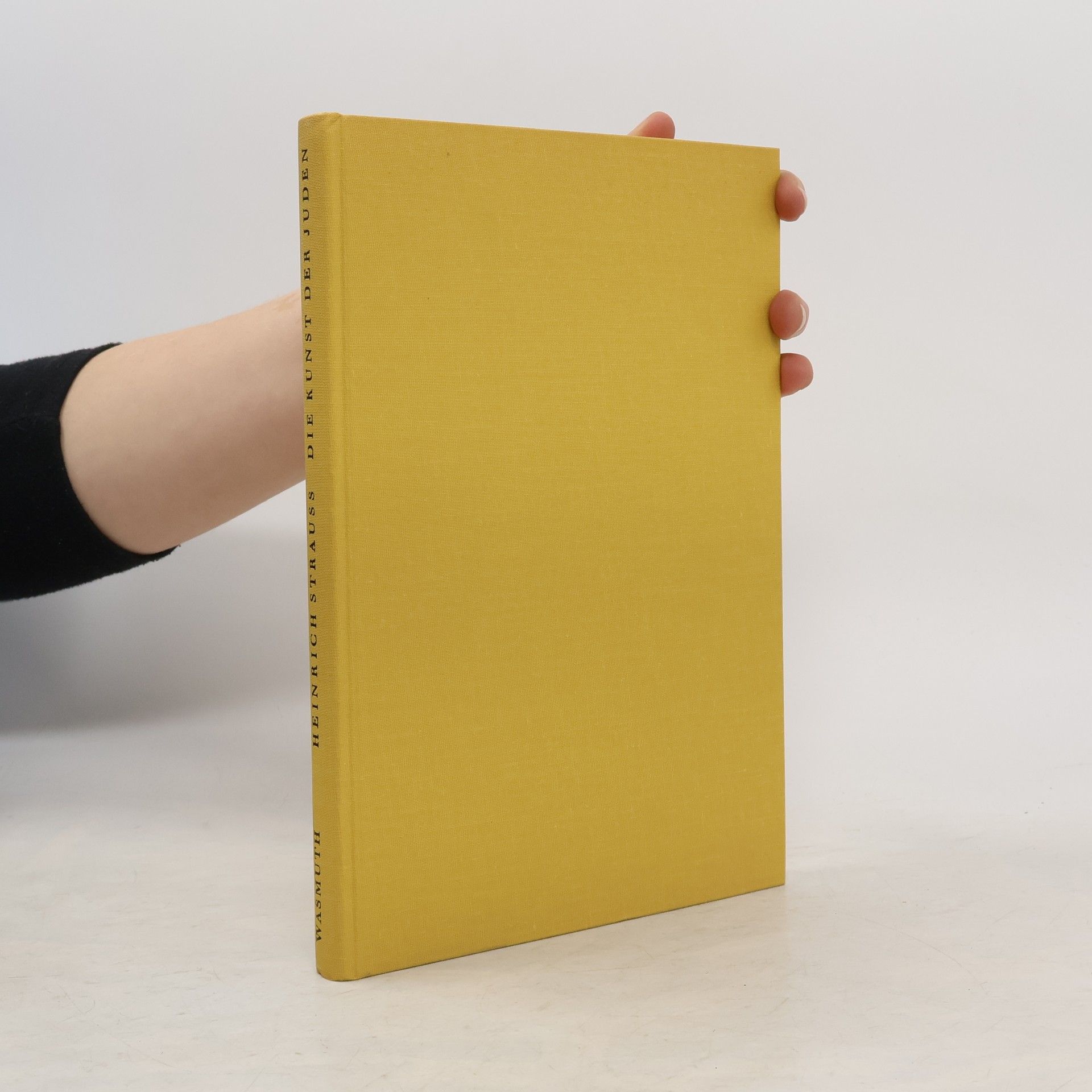 Heinrich Strauss Die Kunst der Juden im Wandel der Zeit und Umwelt