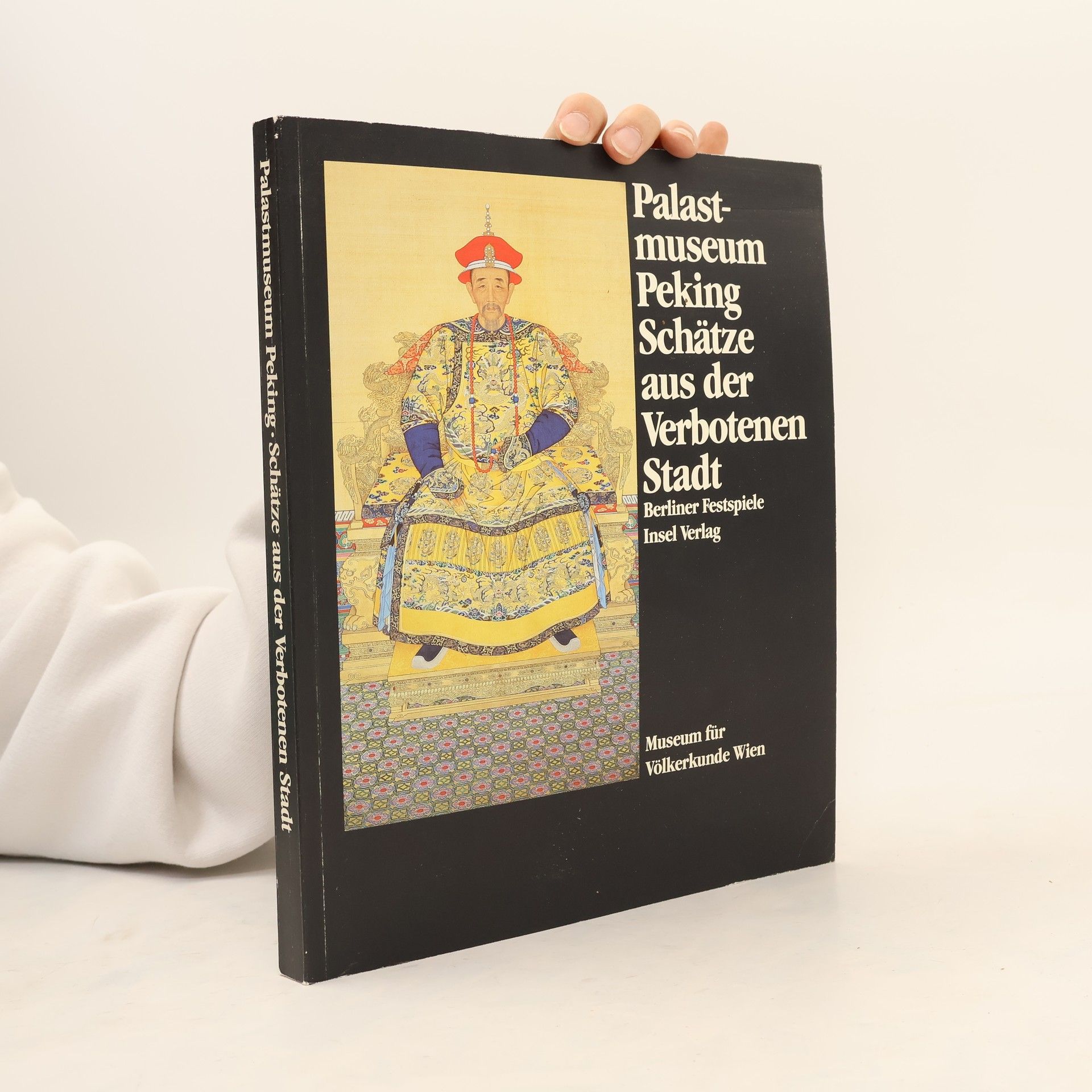 Lothar Ledderose Palastmuseum Peking : Schätze aus der Verbotenen Stadt